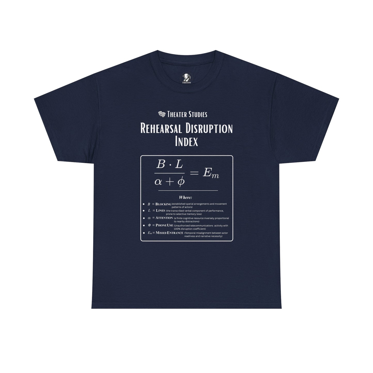 Theatre Math - Rehearsal Disruption Index | Funny Theater Rehearsal Shirt | Stage Humor Tee | Scientific Theater Collection