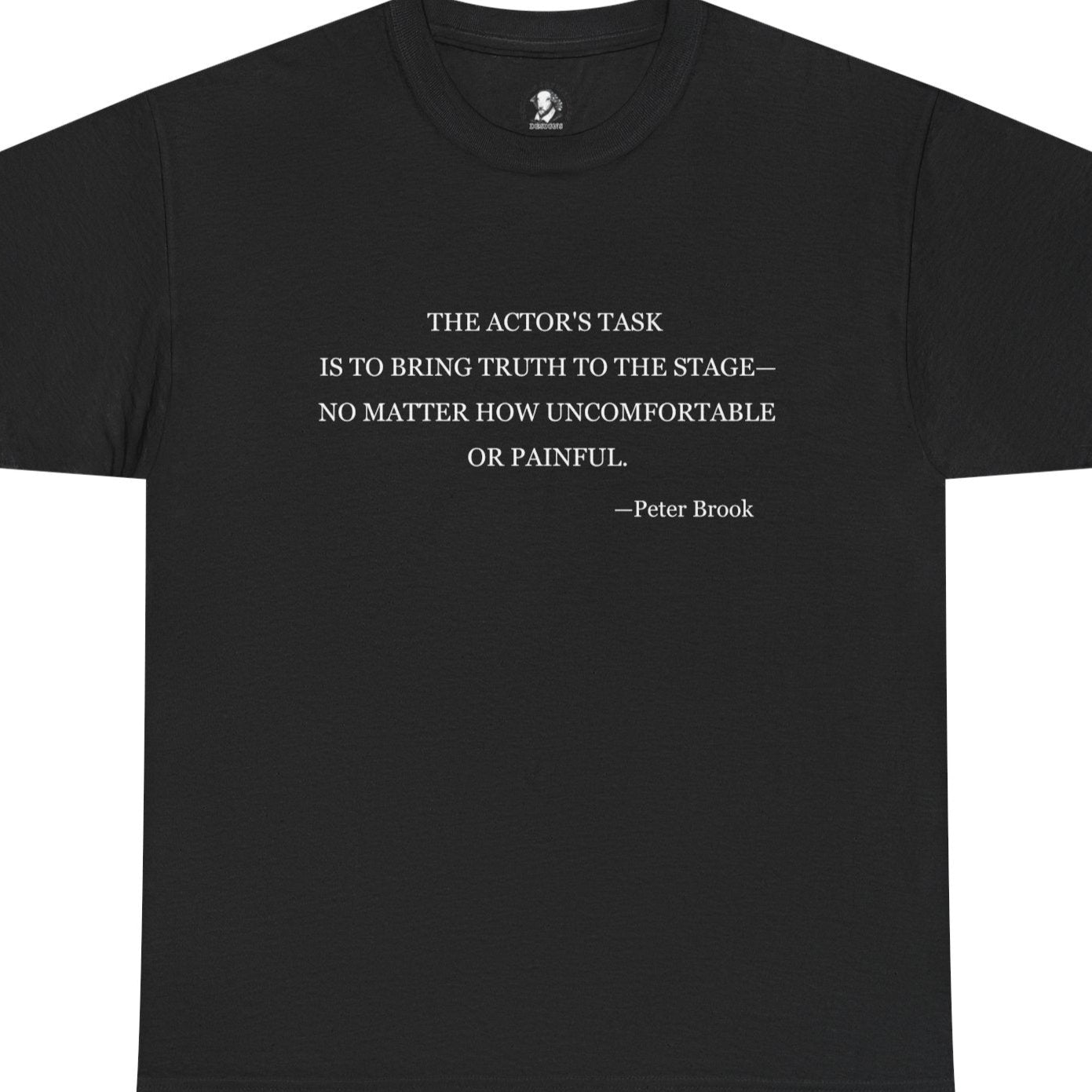 Peter Brook Quote Tee - 'Bring Truth to the Stage'
