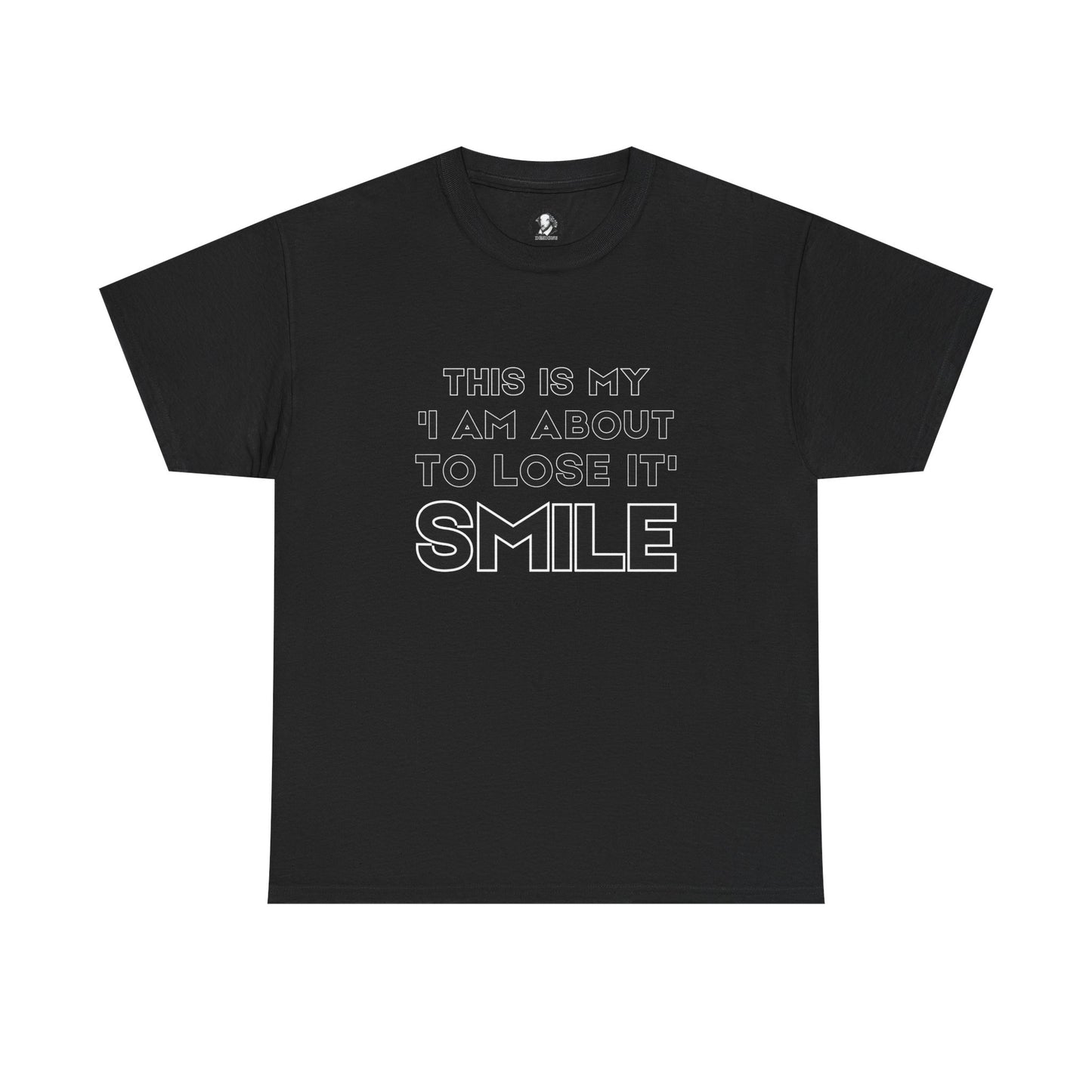 This Is My "I Am About To Lose It" Smile - Cheeky Teacher Shirt
