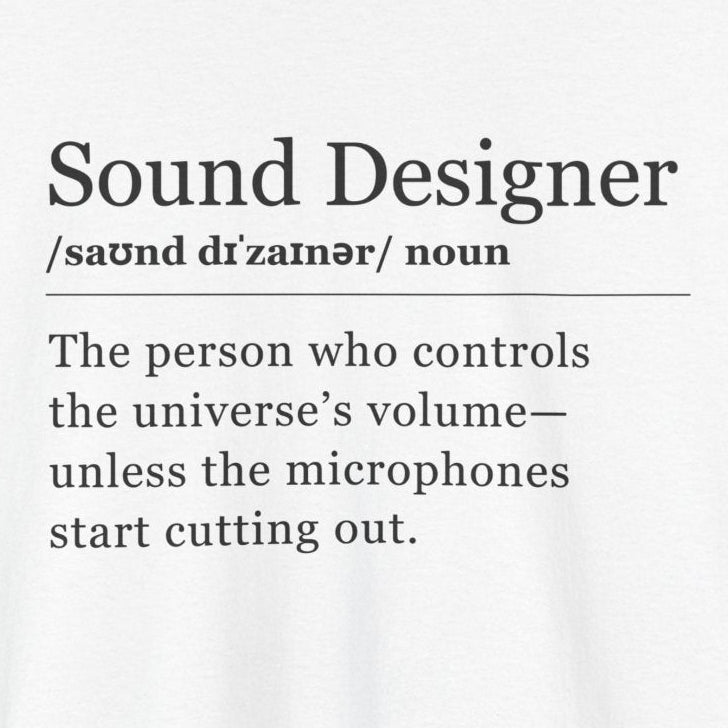 Theater Definitions: Sound Designer, Unisex Tee, Performing Arts Shirt, Theater Lover Gift, Drama Teacher Tee, Actor Gift