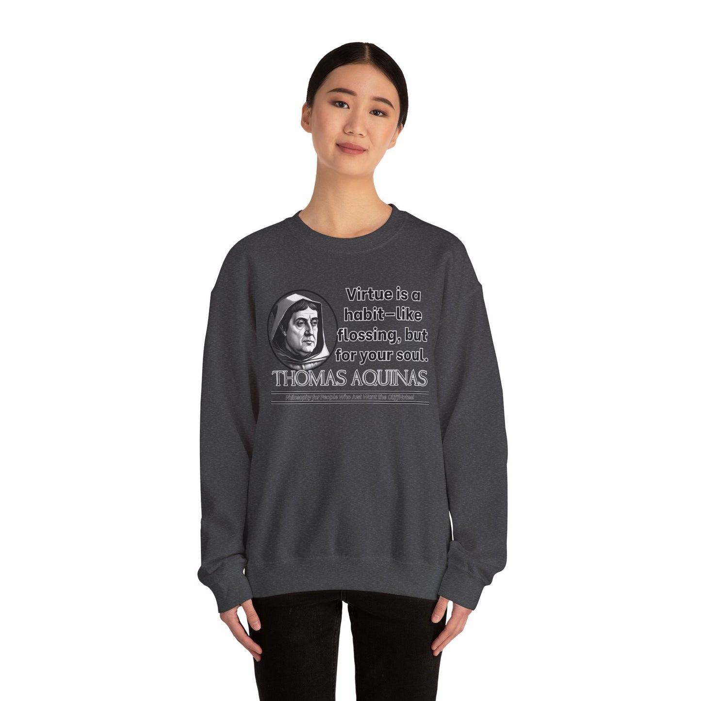Thomas Aquinas Funny Catholic Philosophy Shirt - Virtue Is Like Flossing for Your Soul - Scholastic Humor Sweatshirt