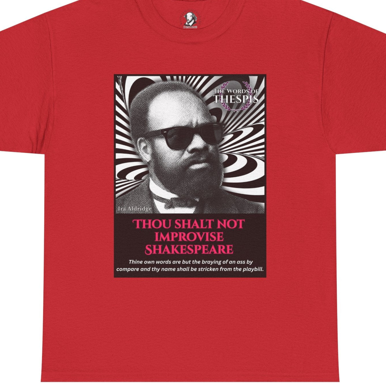 Theatre Scriptures: "Thou Shalt Not Improvise Shakespeare" - Words of Thespis - Gifts for Actors, Drama Teachers, Unisex Cotton Top