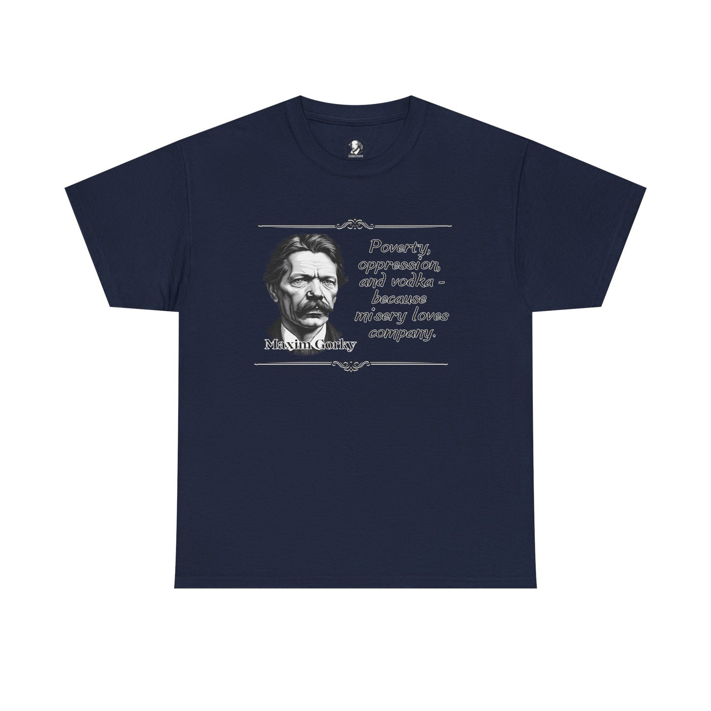 Maxim Gorky Plays Unisex Heavy Cotton Tee, Russian Literature Shirt, Playwright Gift, Theatre Lover, Cheeky Statement Tee, Theatre Major