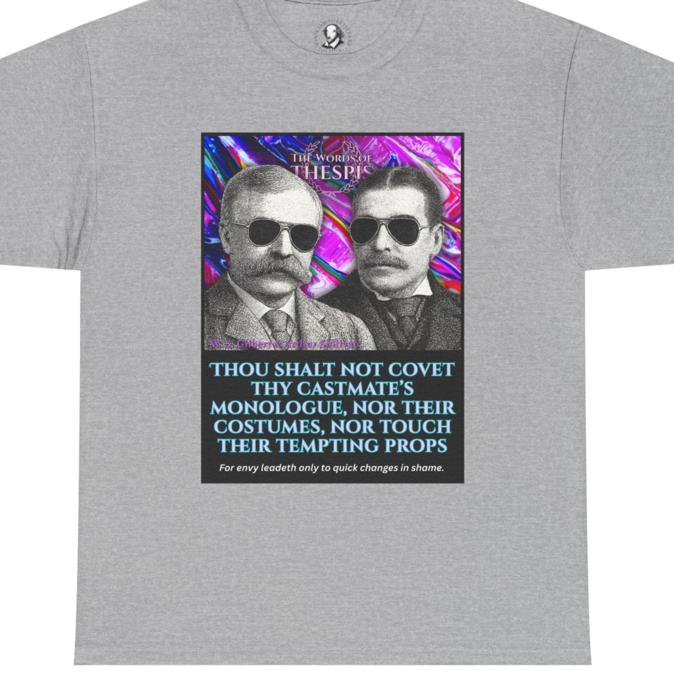 Theatre Scriptures: "Thou Shalt Not Covet ..." - Words of Thespis - Gifts for Actors, Drama Teachers, Unisex Cotton Top