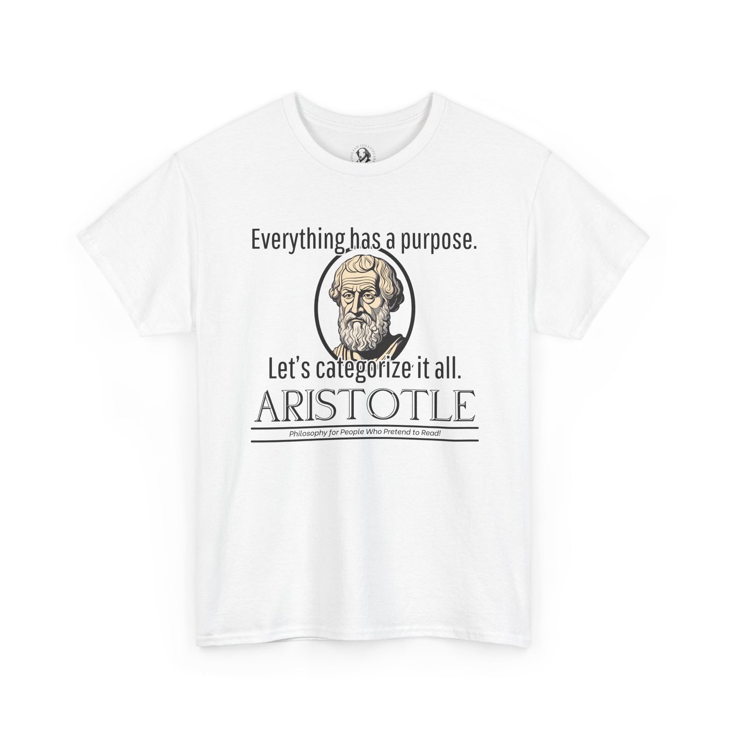 Aristotle Humor Tee - Teleology & Categorization Parody - Ancient Greek Philosophy for Nerdy Tidy People