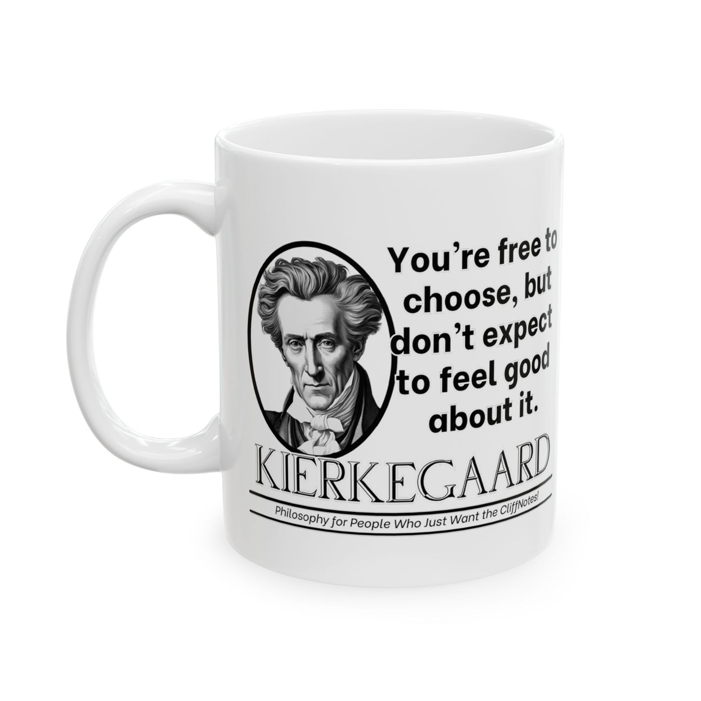 Ceramic Mug, Kierkegaard's Philosophy Cheeky Statement, Coffee Cup, Tea Mug, Gift for Philosophers, Funny Quote Mug, Existentialism Gift
