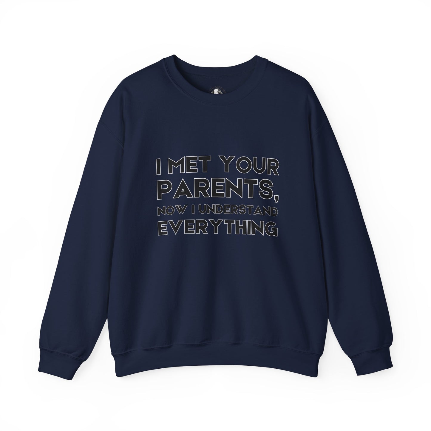 Funny Teacher Gift - I Met Your Parents -Teachers' Whispered Words Sweatshirt, Funny Teacher Sweatshirt, School Staff Apparel