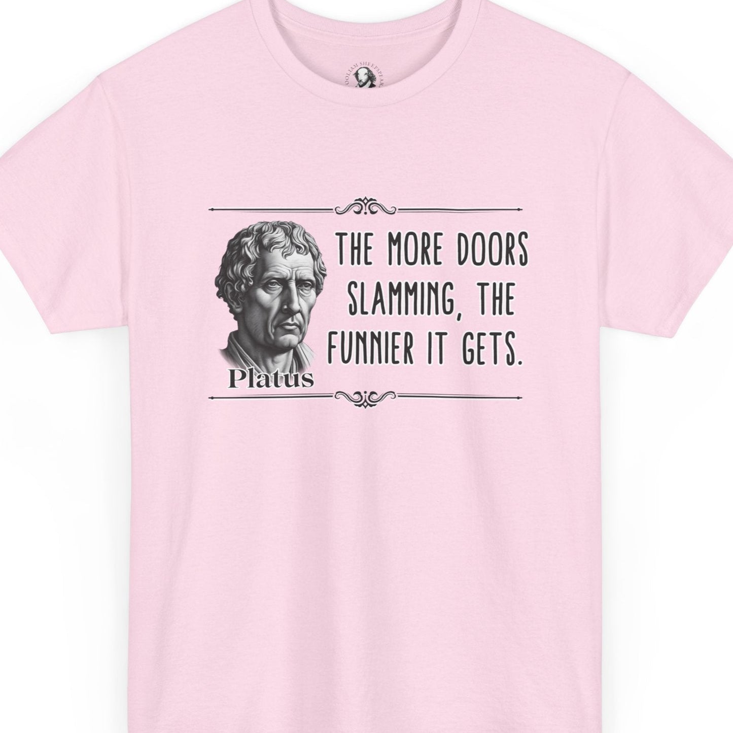 Platus - Distilled Drama: Ancient Romes King of Comedy, 100% Cotton Tee