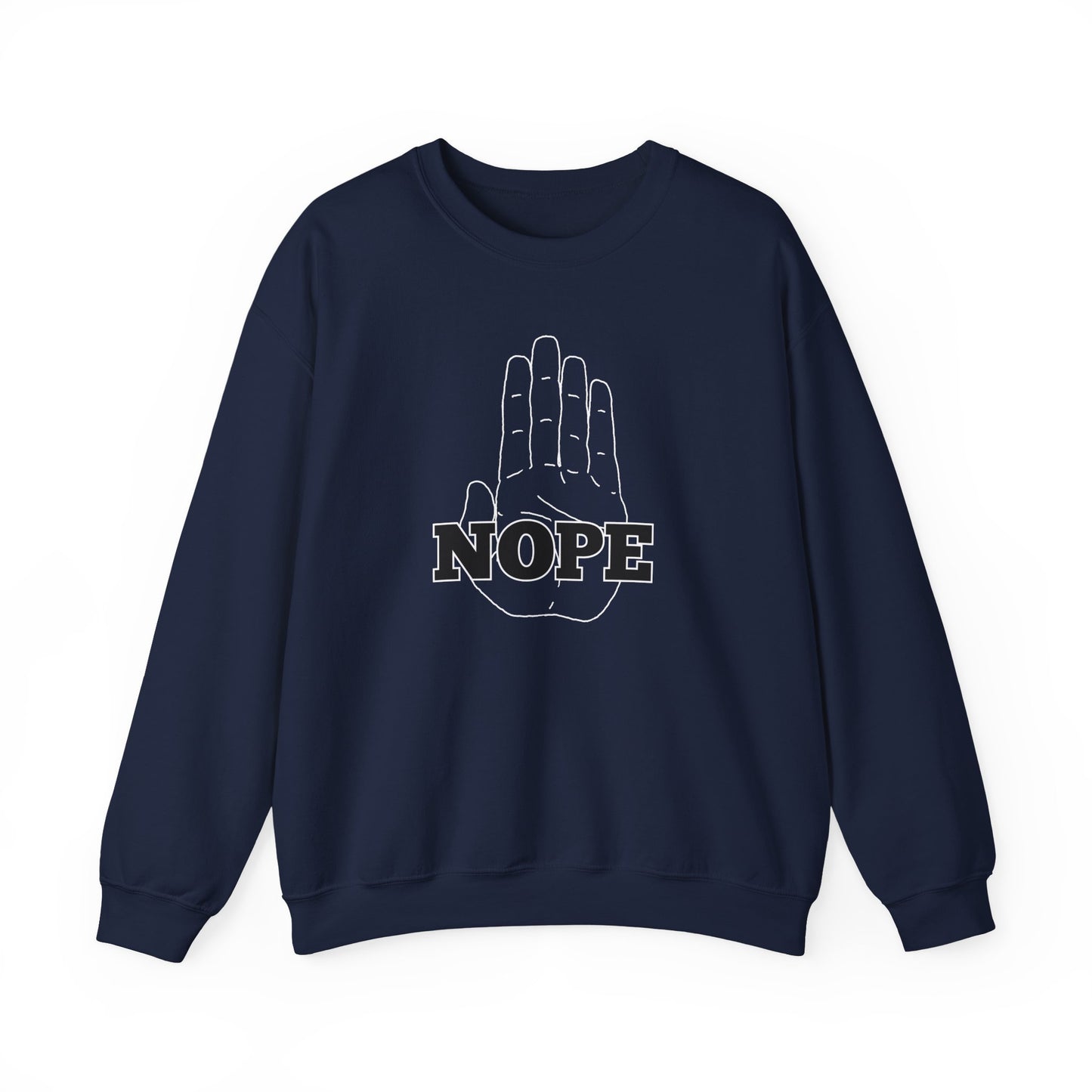 Sweatshirt, Hand with 'nope' across it, great for for Setting Boundaries, Snarky design, Unisex Crewneck Jumper, Sarcastic Pullover,