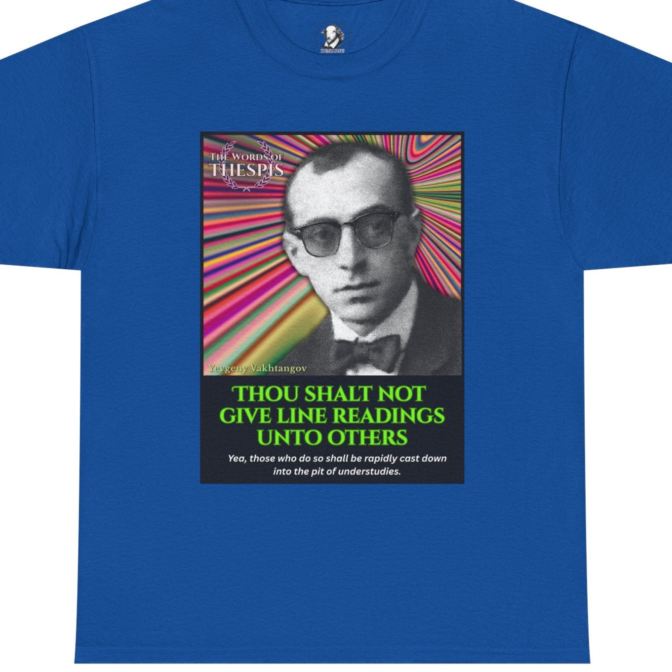 Theatre Scriptures: "Thou Shalt Not Give Line Readings" - Words of Thespis - Gifts for Actors, Drama Teachers, Unisex Cotton Top