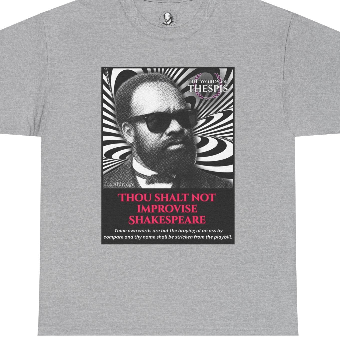 Theatre Scriptures: "Thou Shalt Not Improvise Shakespeare" - Words of Thespis - Gifts for Actors, Drama Teachers, Unisex Cotton Top