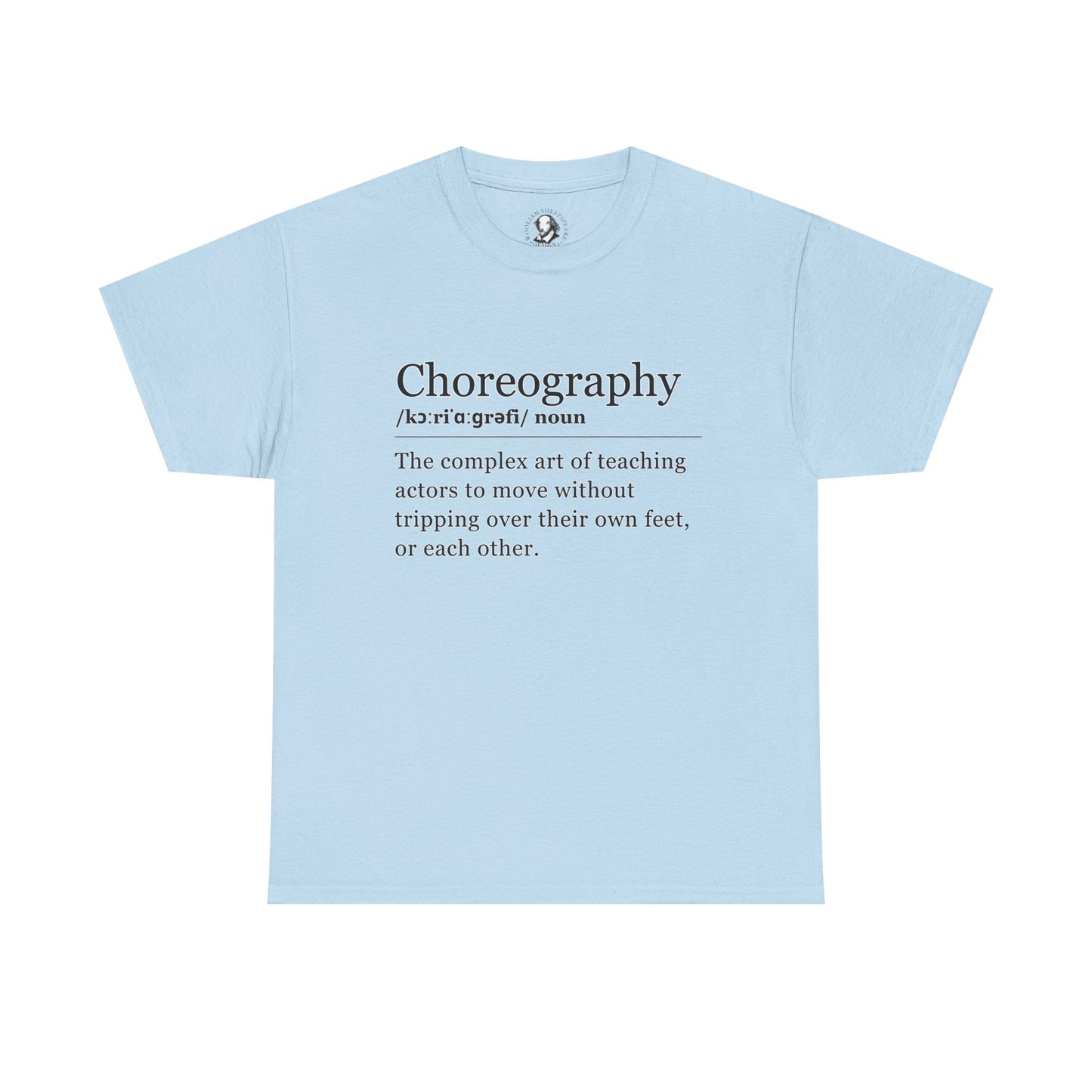 Theater Definitions: Choreography, Unisex Tee, Performing Arts Shirt, Theater Lover Gift, Drama Teacher Tee, Actor Gift