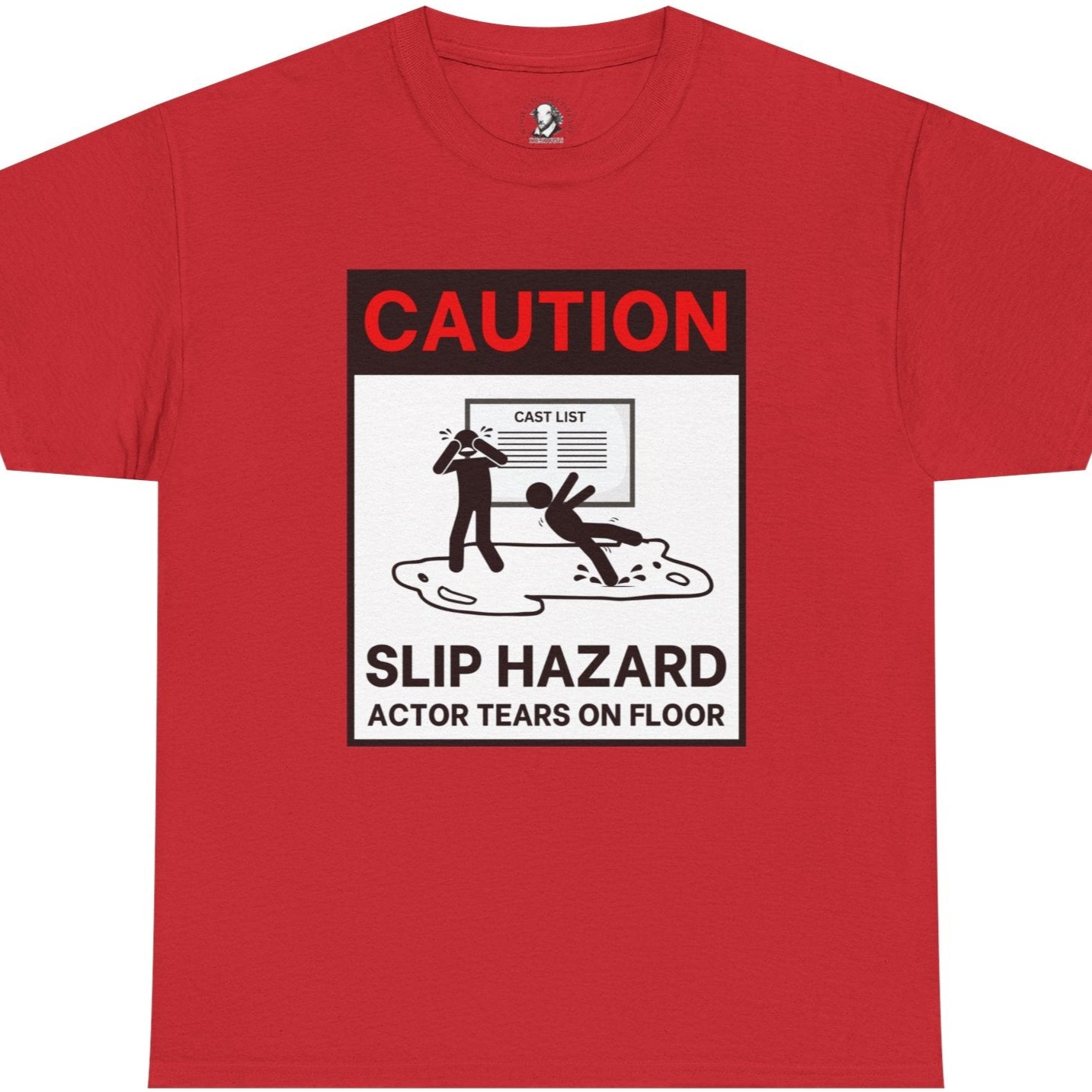 Caution: Slip Hazard - Actor Tears on Floor Tee | Funny Theater Shirt