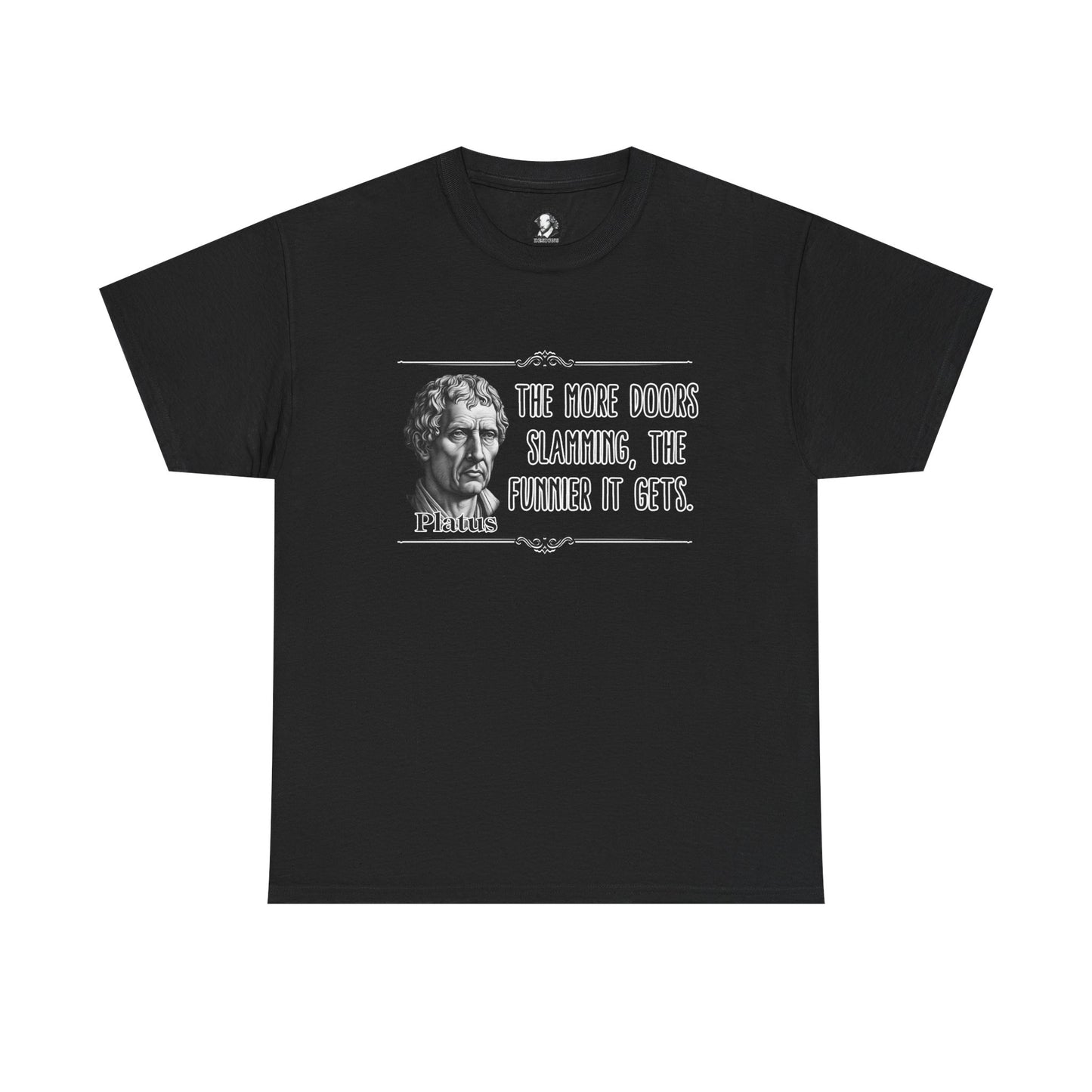 Platus - Distilled Drama: Ancient Romes King of Comedy, 100% Cotton Tee