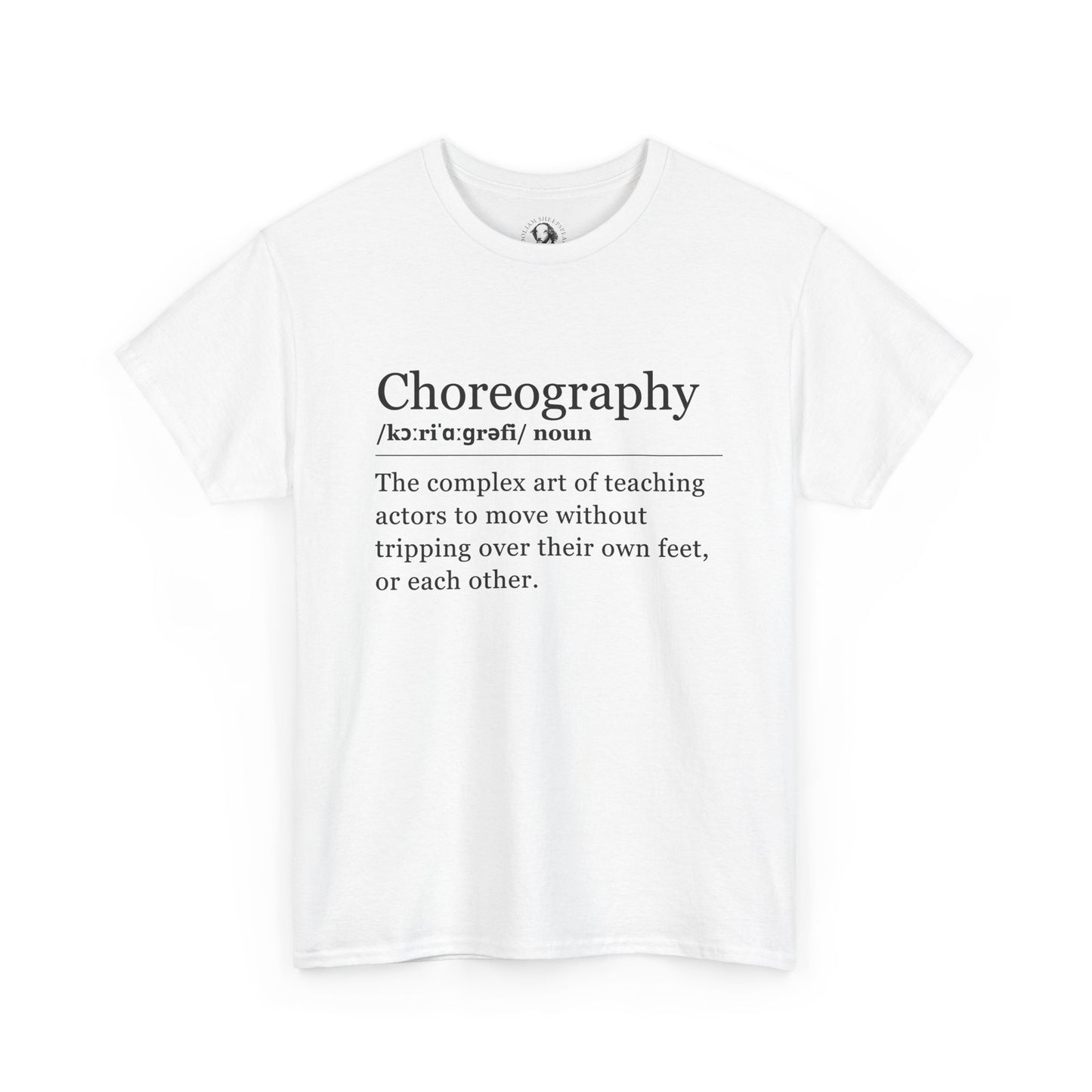 Theater Definitions: Choreography, Unisex Tee, Performing Arts Shirt, Theater Lover Gift, Drama Teacher Tee, Actor Gift