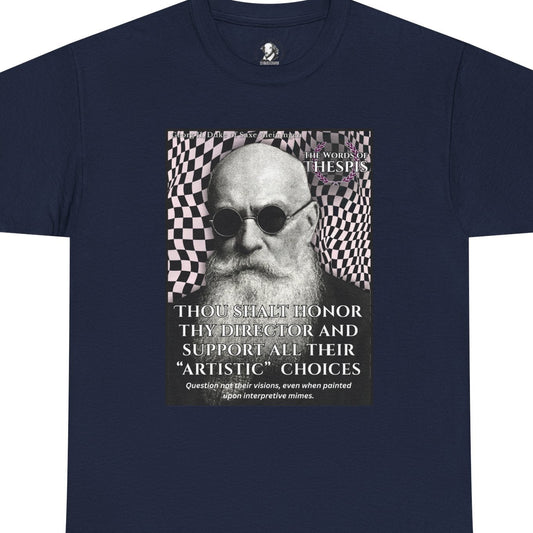 Theatre Scriptures: "Thou Shalt Honor Thy Director" - Words of Thespis - Gifts for Actors, Drama Teachers, Unisex Cotton Top