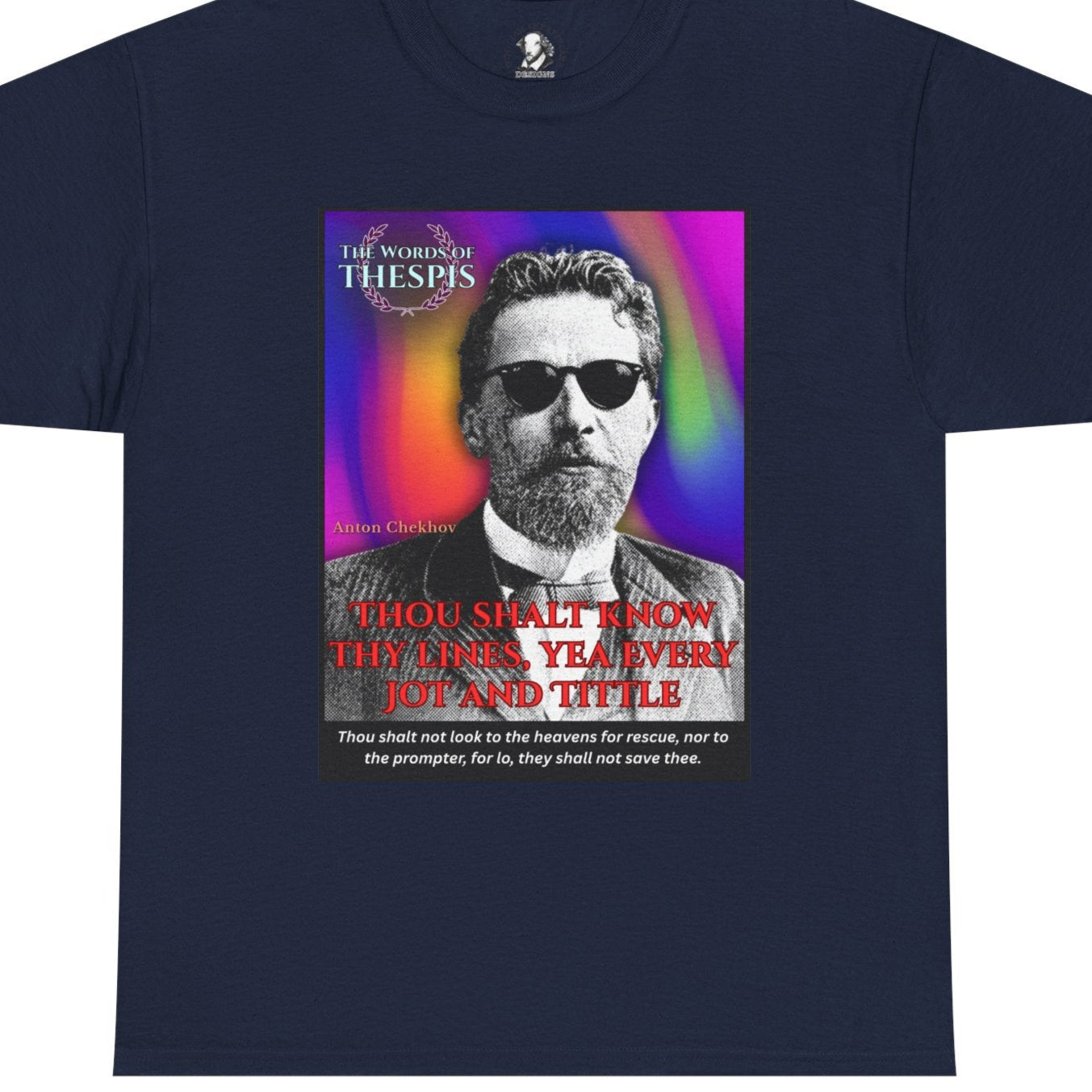 Theatre Scriptures: "Thou Shalt Know Thy Lines ..." - Words of Thespis - Gifts for Actors, Drama Teachers, Unisex Cotton Top