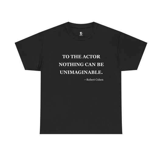 Robert Cohen Quote Tee - 'Nothing Unimaginable'
