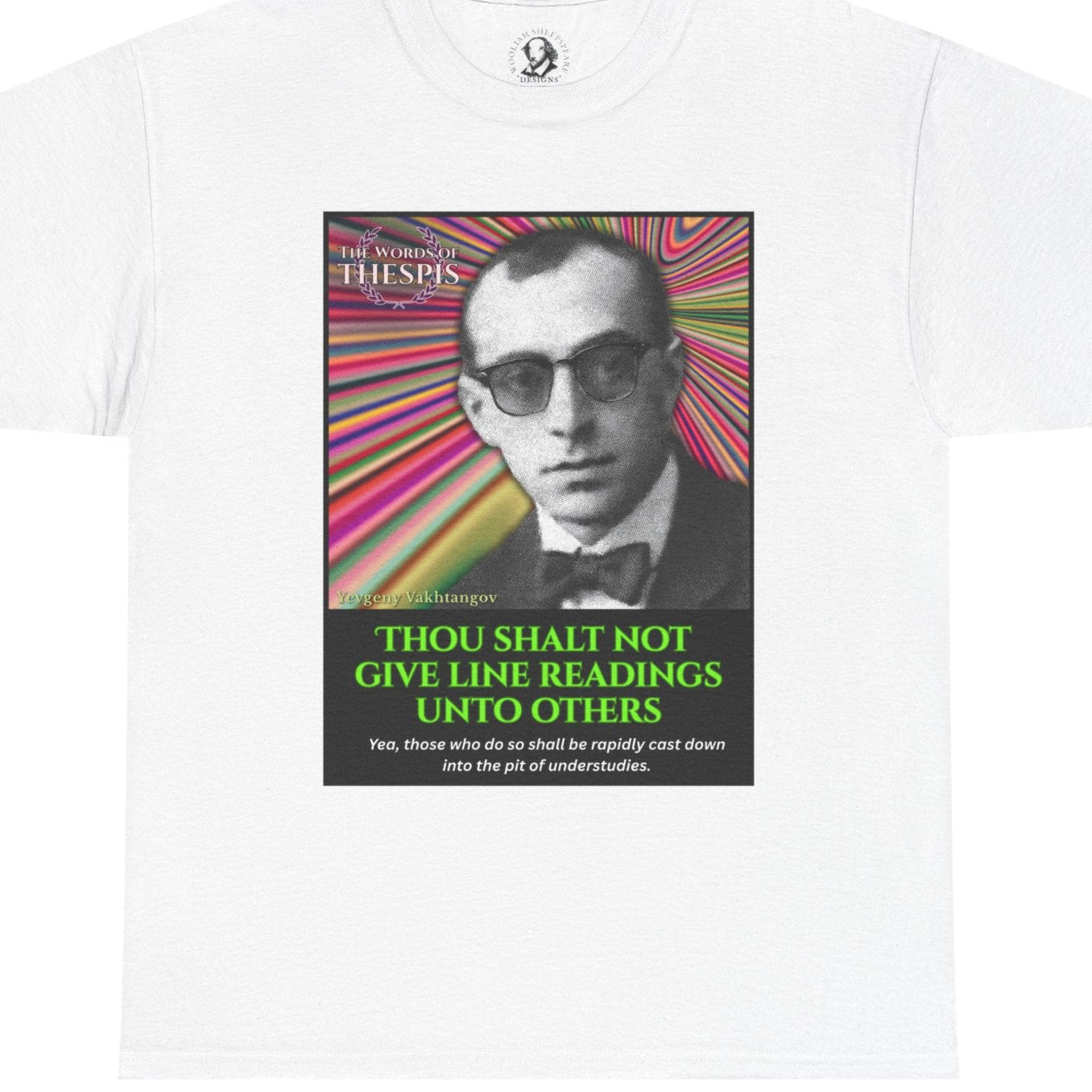 Theatre Scriptures: "Thou Shalt Not Give Line Readings" - Words of Thespis - Gifts for Actors, Drama Teachers, Unisex Cotton Top