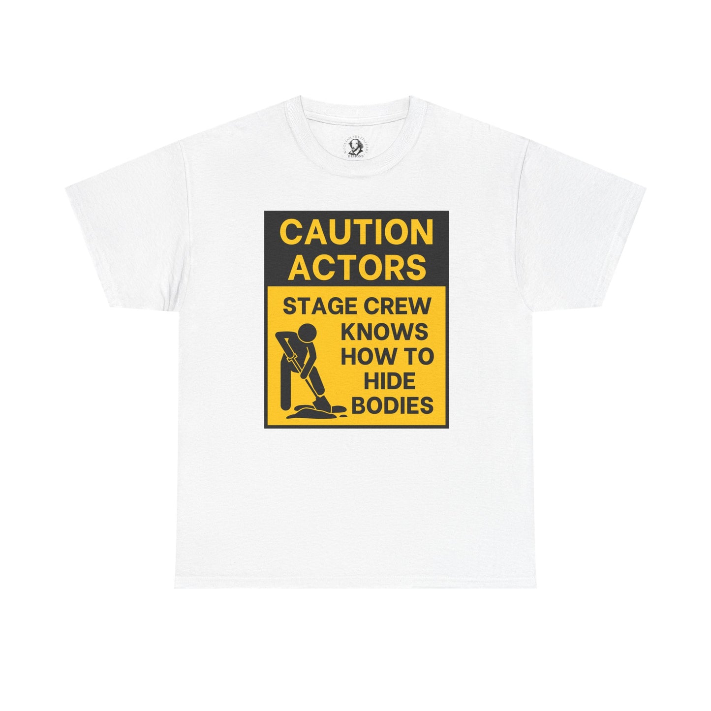 Caution Actors: Stage Crew Knows How To Hide Bodies, Black/Yellow, Funny Theater Tee Shirt
