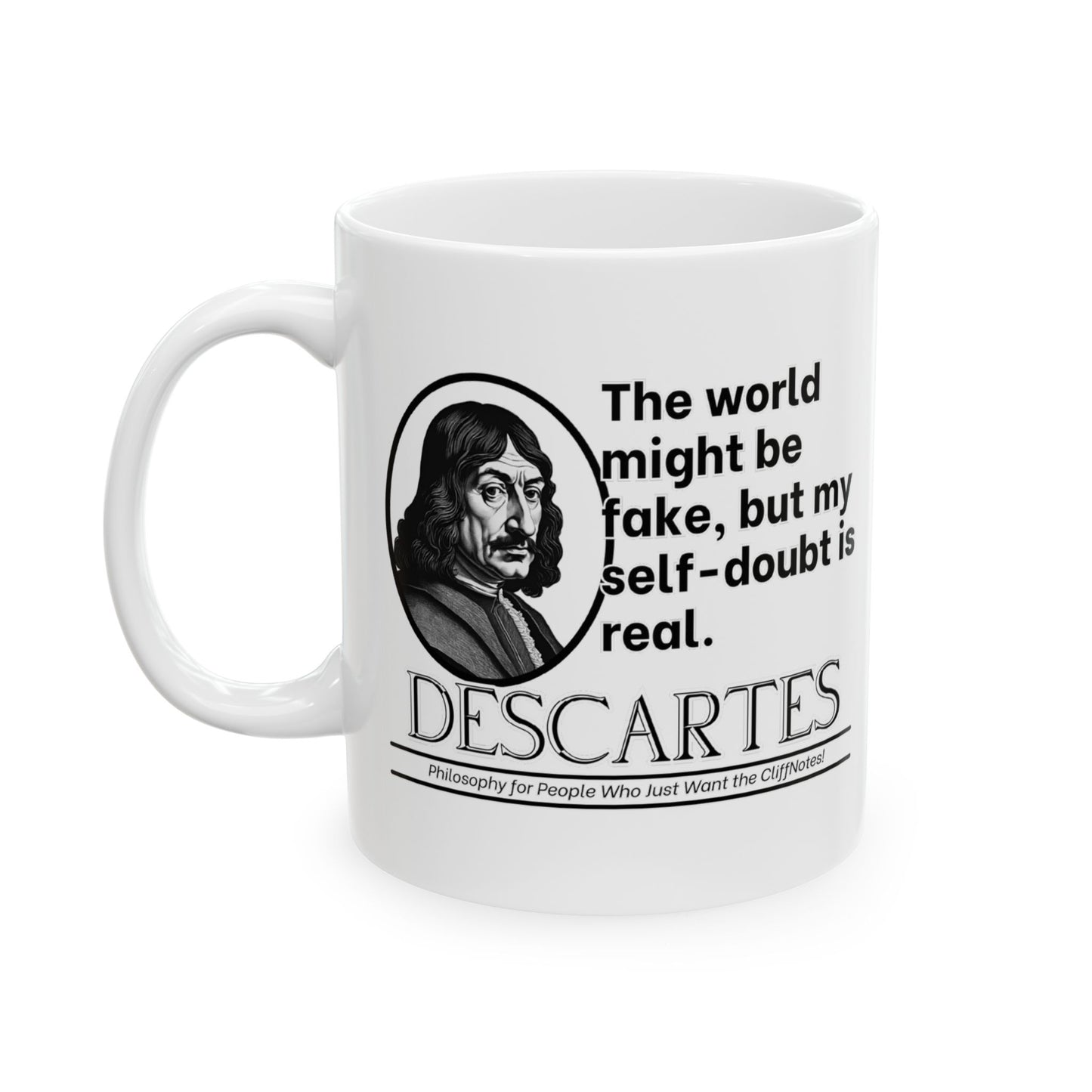Descartes Ceramic Mug, Philosophy Funny, Sarcastic Philosophy Gift, 11oz 15oz Mug, Cheeky Statement Tea Mug, Humorous, Existential