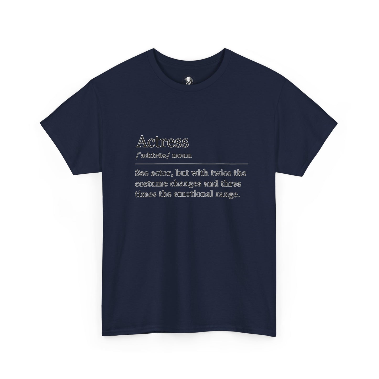 Theater Definition: Actress, Unisex Tee, Performing Arts Shirt, Theater Lover Gift, Drama Teacher Tee, Actor Gift