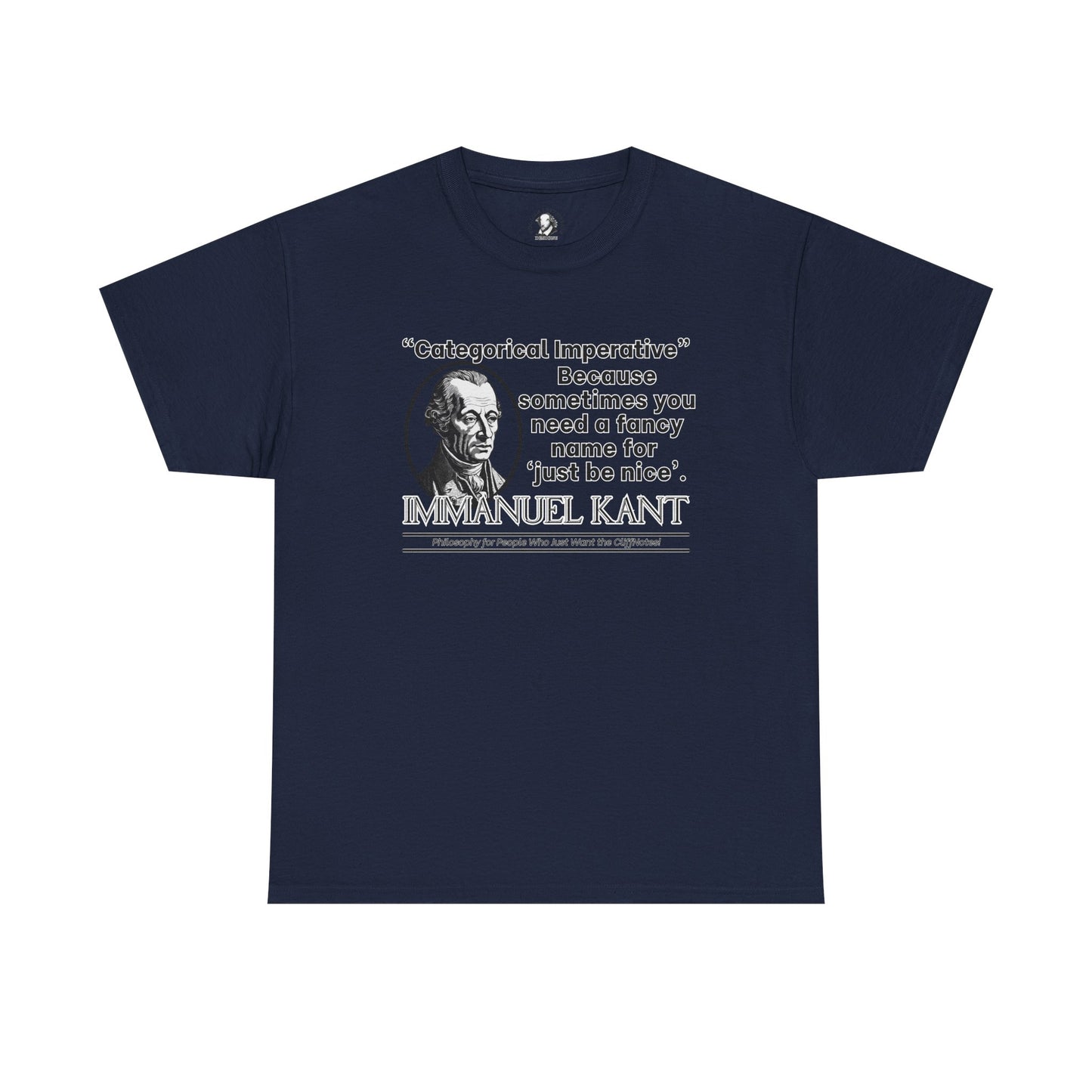 Kant T-Shirt - Categorical Imperative Parody - Just Be Nice (With Extra Steps) - Funny Enlightenment Philosophy Tee