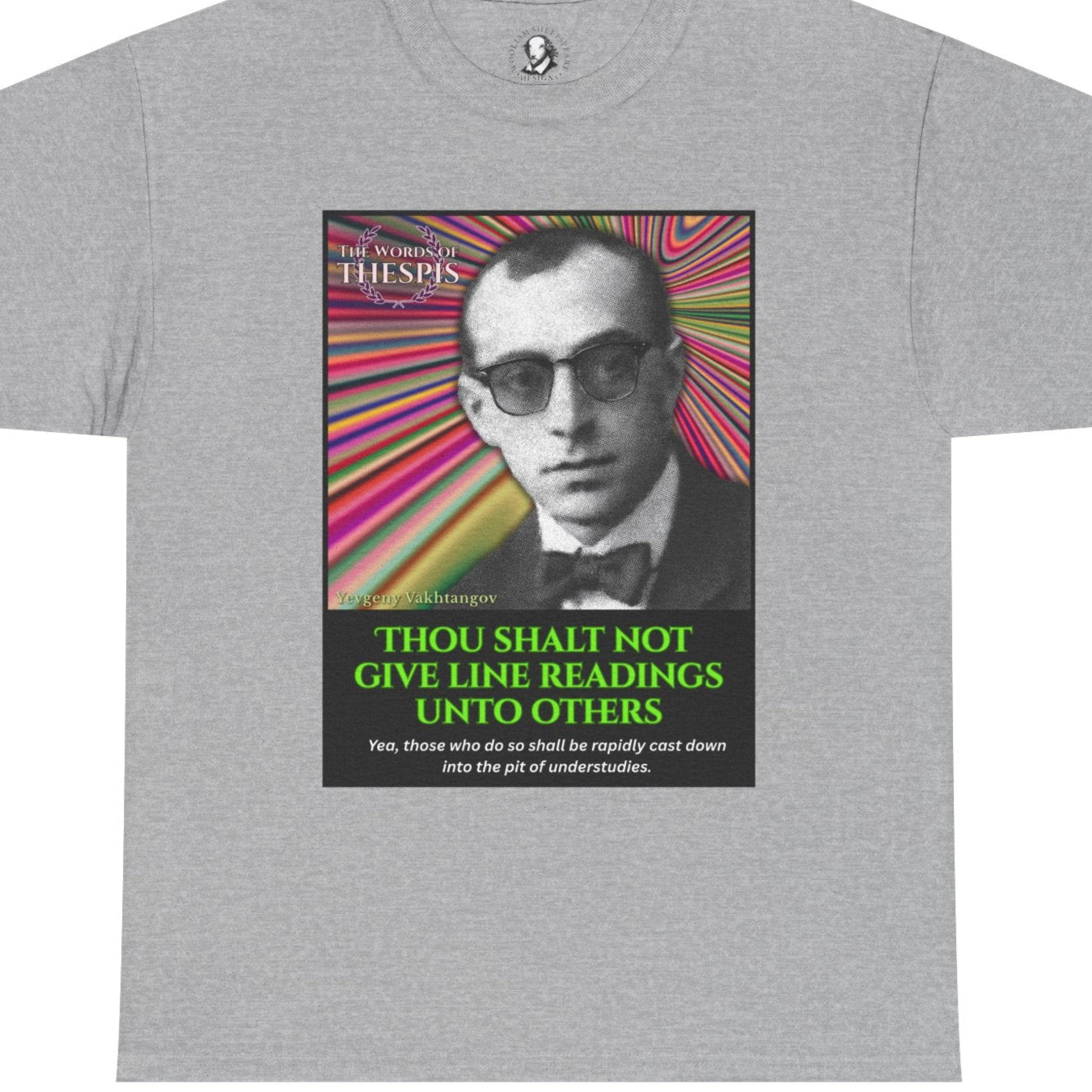 Theatre Scriptures: "Thou Shalt Not Give Line Readings" - Words of Thespis - Gifts for Actors, Drama Teachers, Unisex Cotton Top