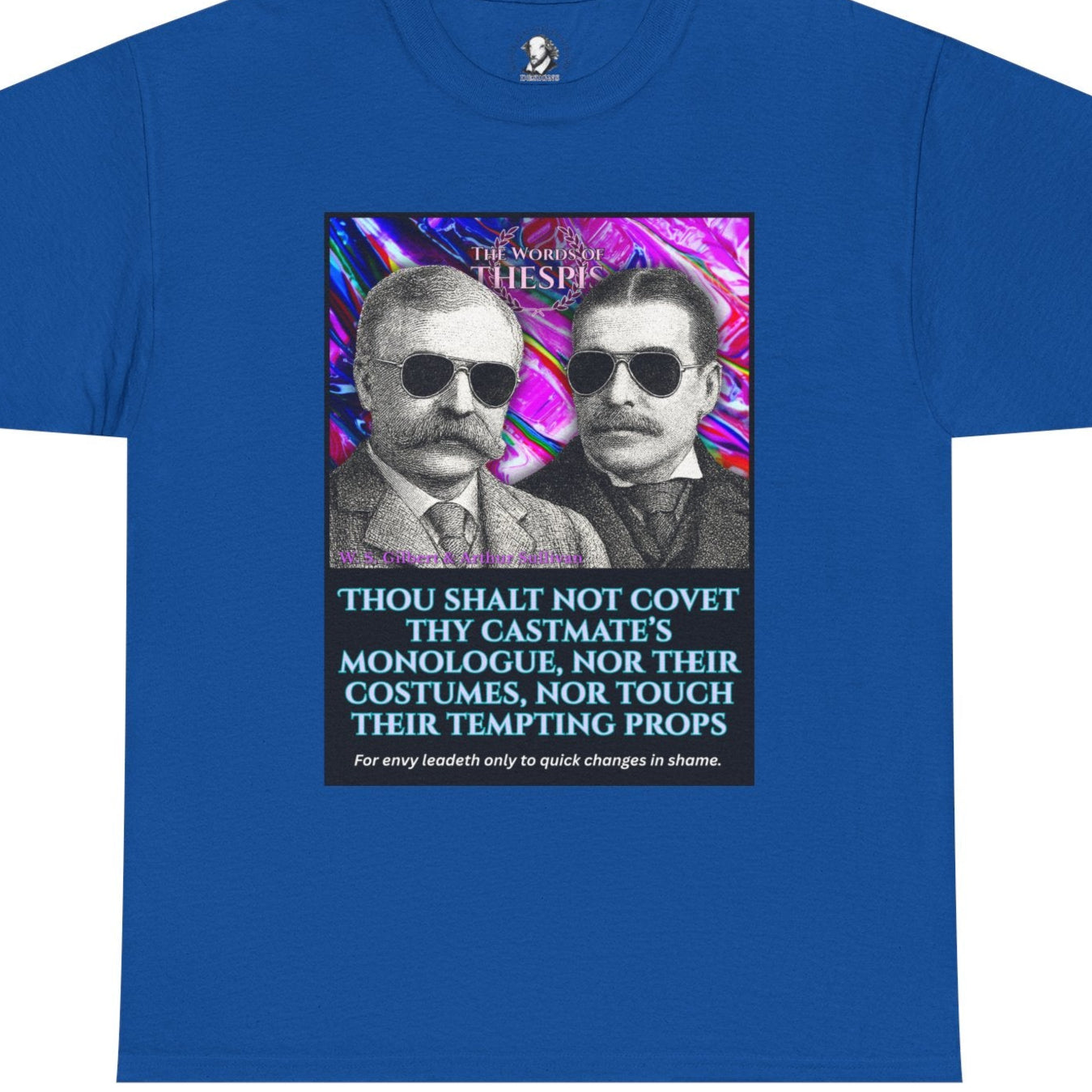 Theatre Scriptures: "Thou Shalt Not Covet ..." - Words of Thespis - Gifts for Actors, Drama Teachers, Unisex Cotton Top