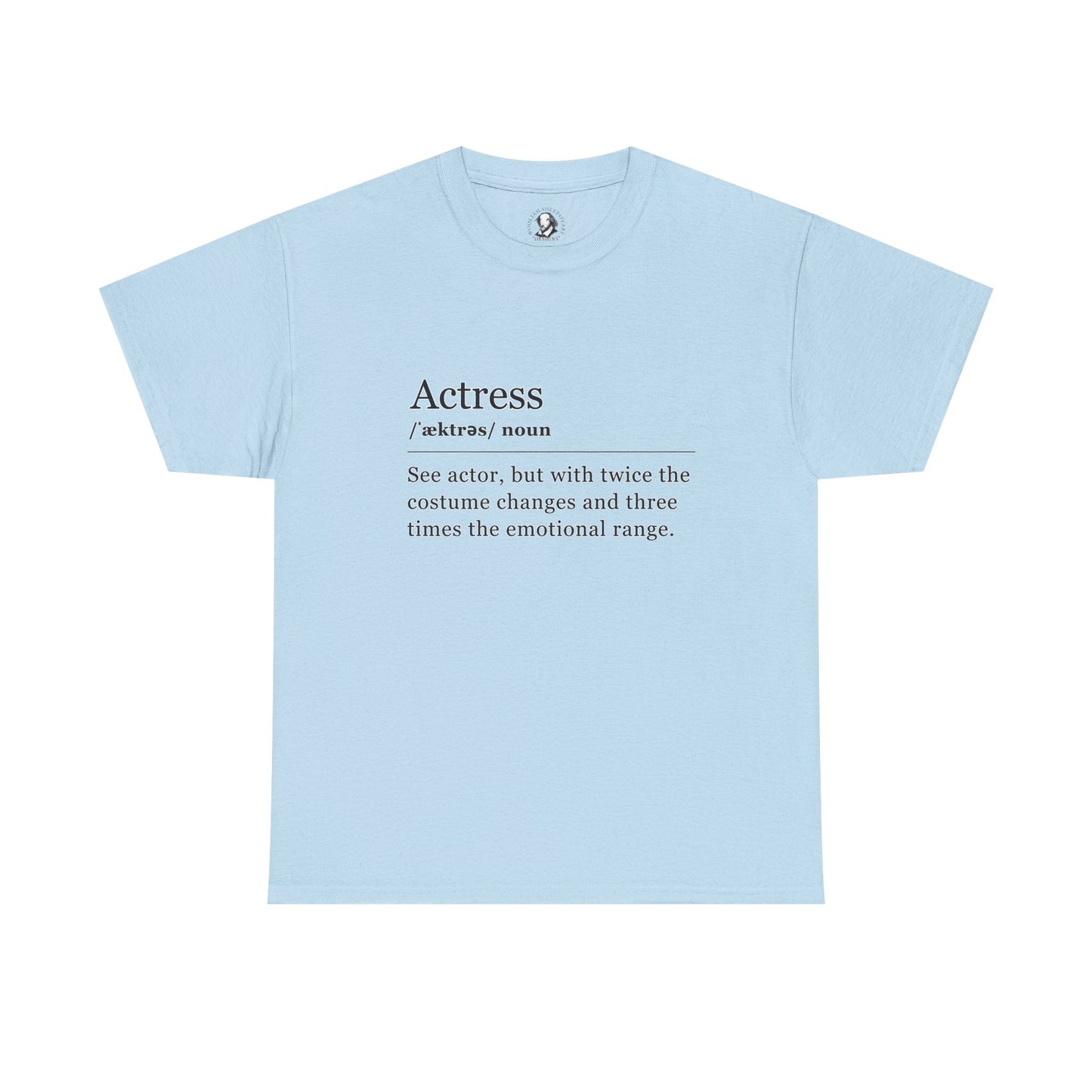 Theater Definition: Actress, Unisex Tee, Performing Arts Shirt, Theater Lover Gift, Drama Teacher Tee, Actor Gift