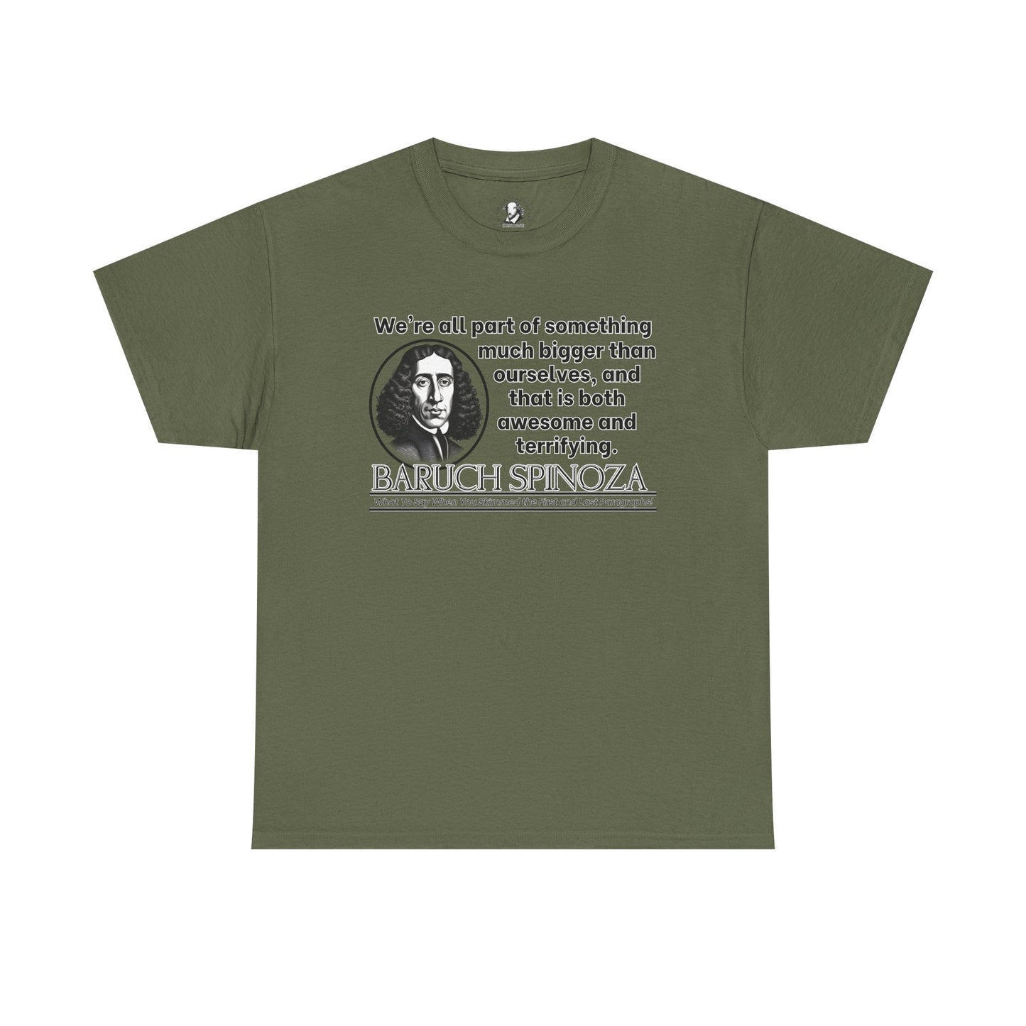 Baruch Spinoza Funny Philosophy Shirt - Were All Part of Something Bigger - Cosmic Humor Tee