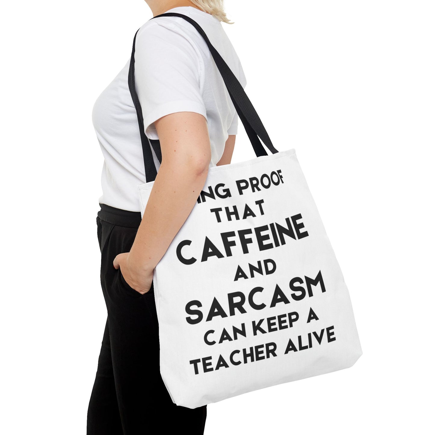 Proof That Caffeine And Sarcasm Can Keep A Teacher Alive - Classroom Clapback: Funny Teacher Tote Bag