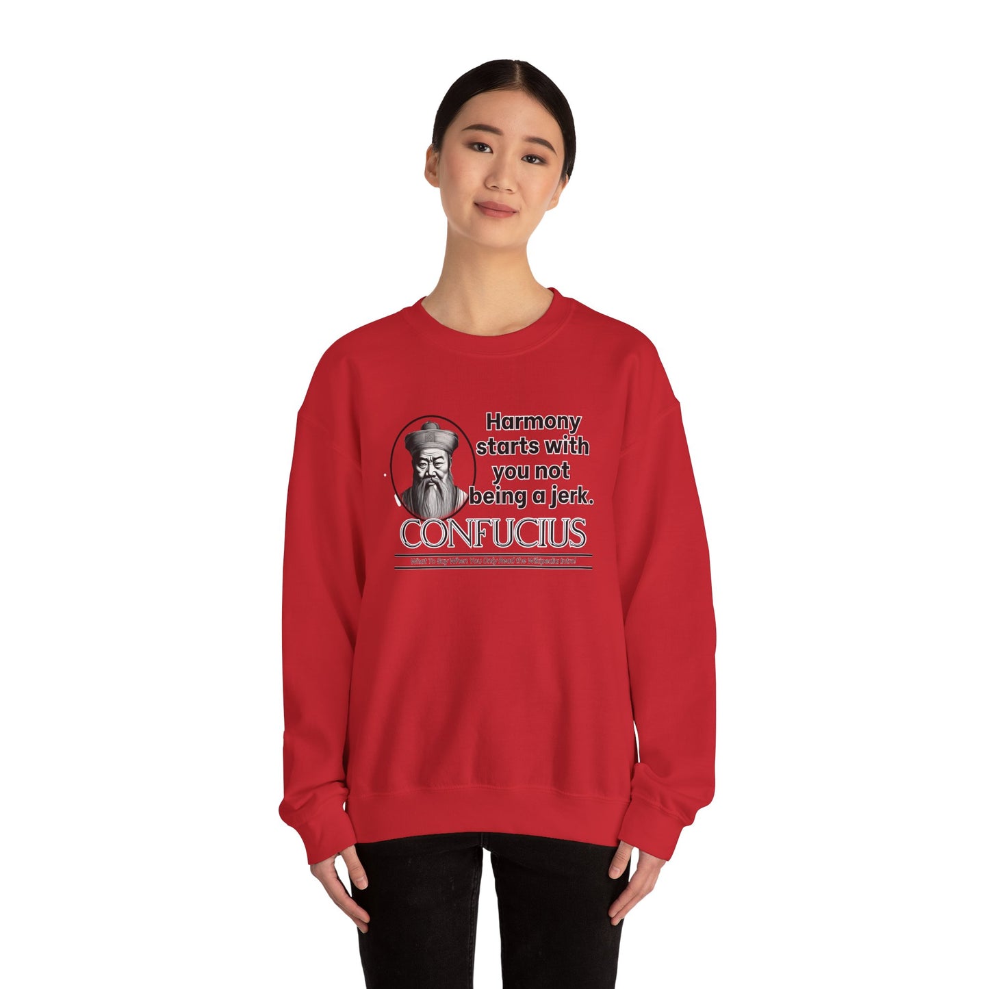 Confucius Parody Sweatshirt - Funny Eastern Philosophy Shirt - Harmony Starts With You Not Being a Jerk