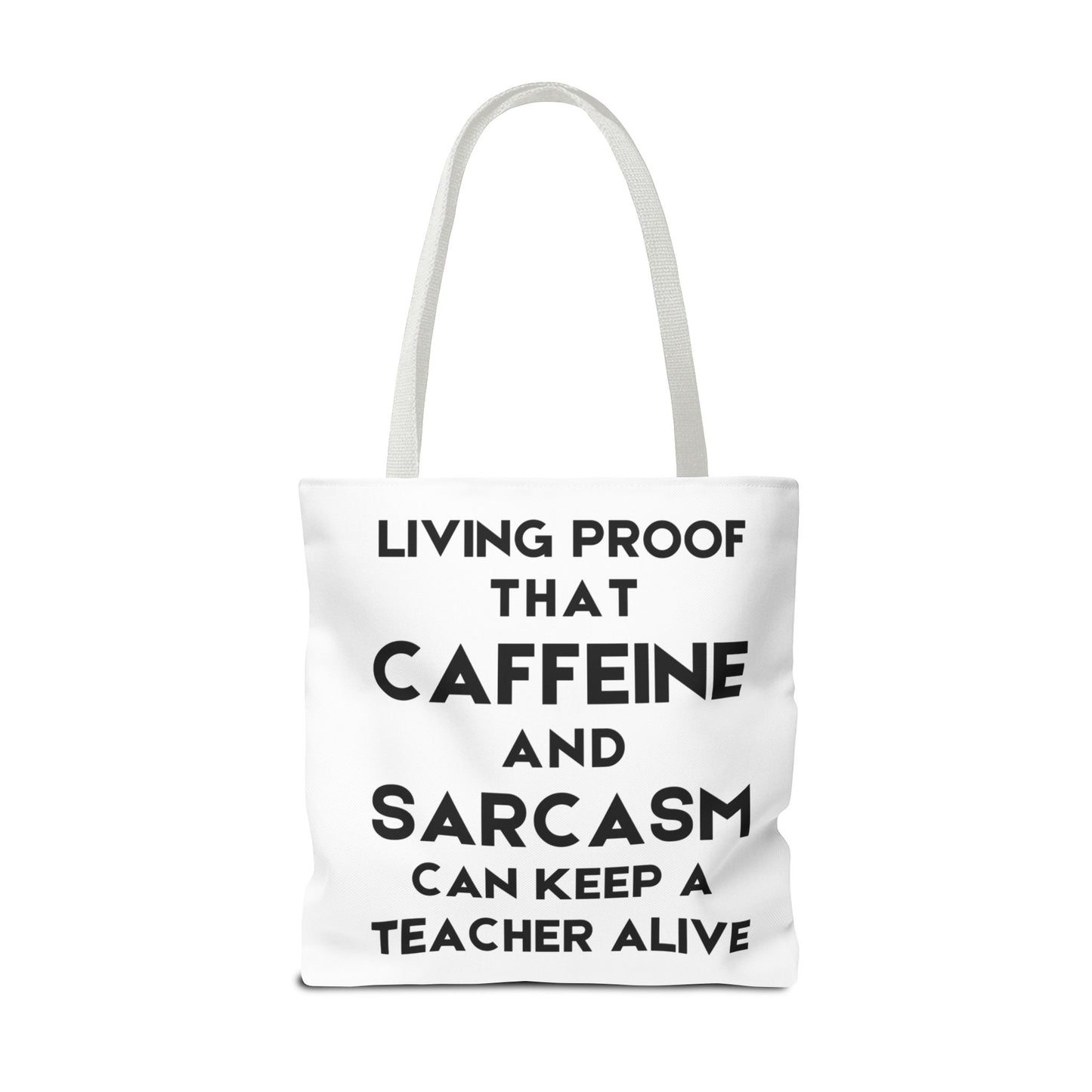 Proof That Caffeine And Sarcasm Can Keep A Teacher Alive - Classroom Clapback: Funny Teacher Tote Bag
