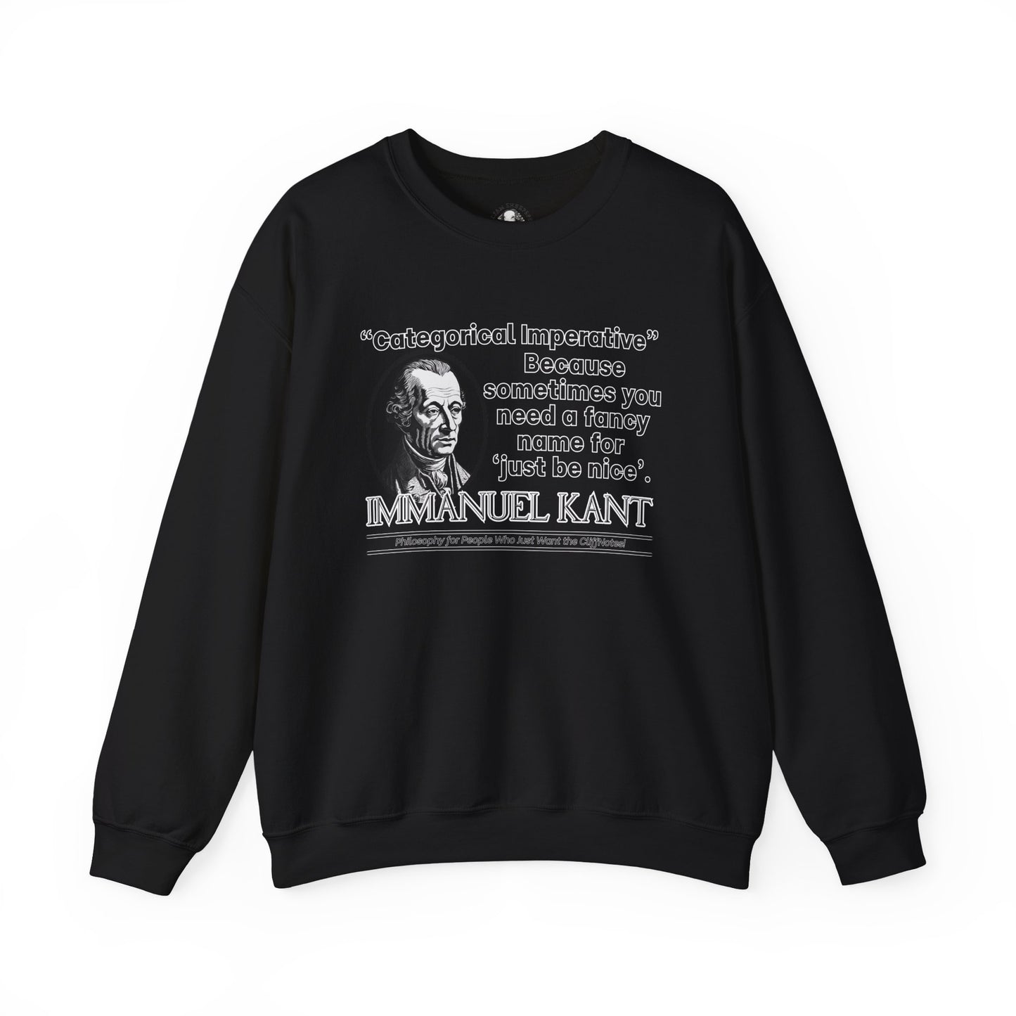 Kant Sweatshirt - Categorical Imperative Parody - Just Be Nice (With Extra Steps) - Funny Enlightenment Philosophy Design