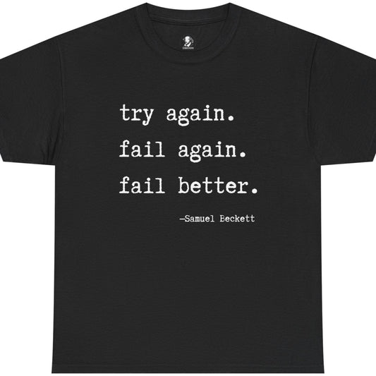Samuel Beckett Quote Tee - 'Fail Better'
