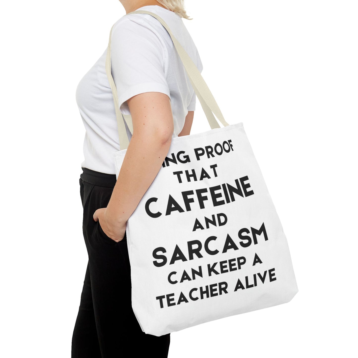 Proof That Caffeine And Sarcasm Can Keep A Teacher Alive - Classroom Clapback: Funny Teacher Tote Bag