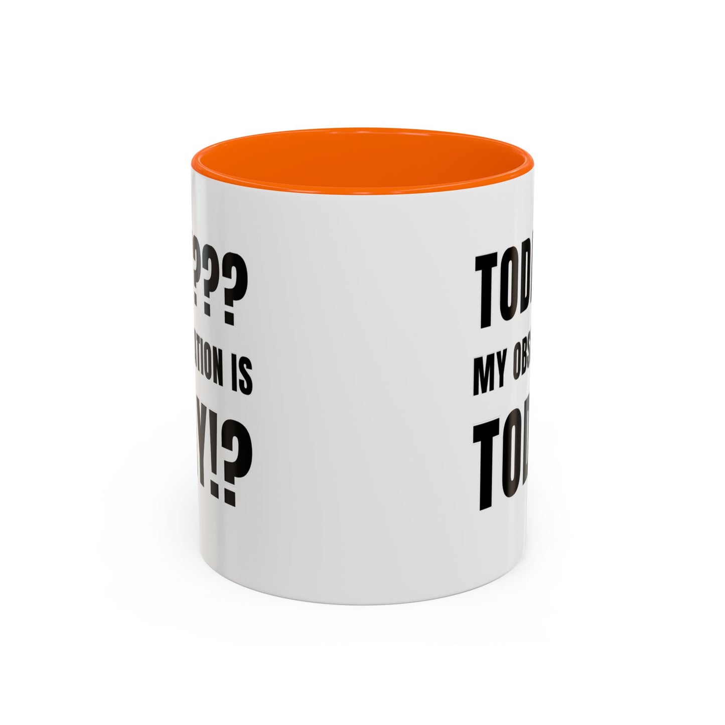 Today??? My Observation Is Today!? - Classroom Clapback: Funny Teacher Mug Accent Coffee Mug (11, 15oz)