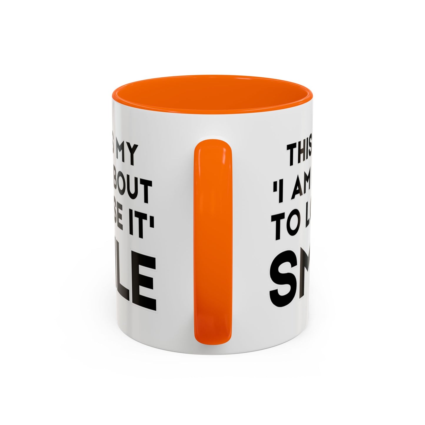 This Is My "I Am About To Lose It" Smile - Funny Burnout Teacher Mug