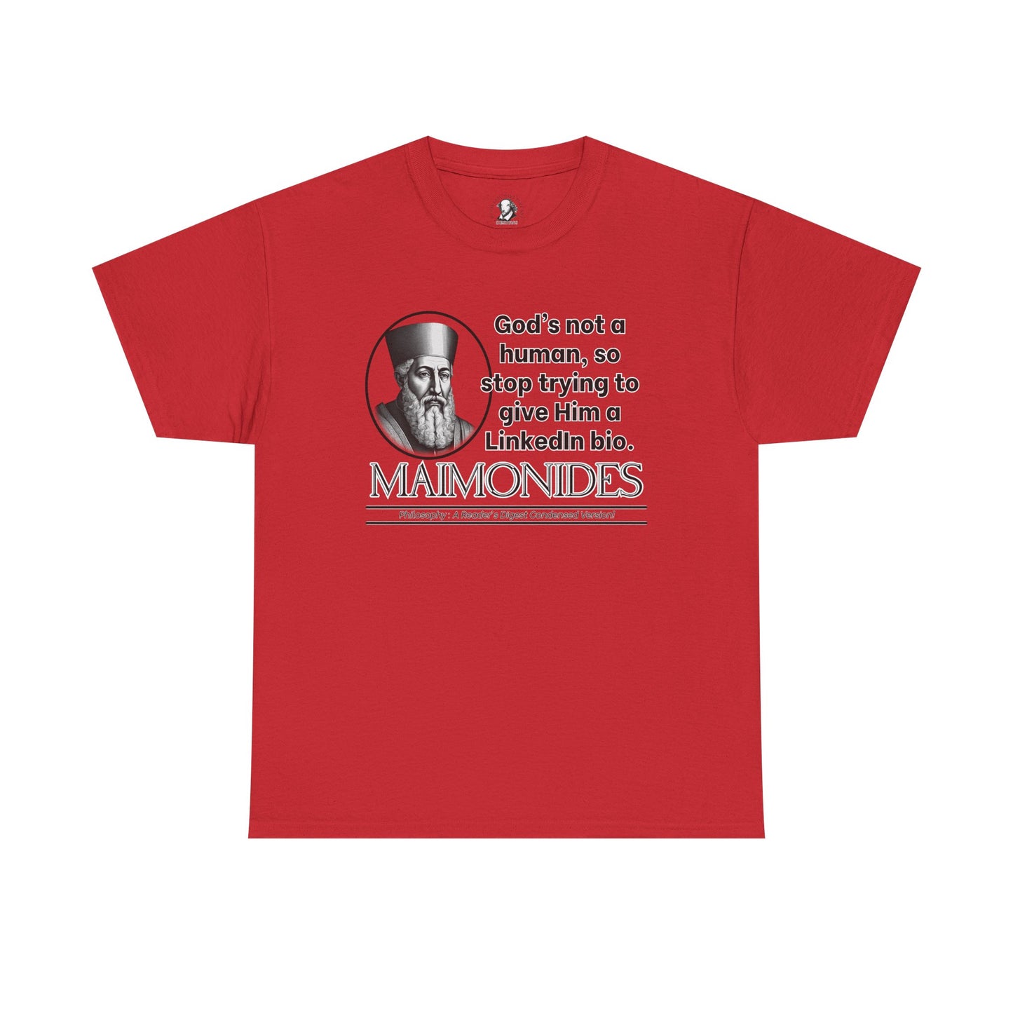Maimonides Funny Philosophy Shirt - Gods Not a Human, Stop Giving Him a LinkedIn Bio - Medieval Theology Humor Tee
