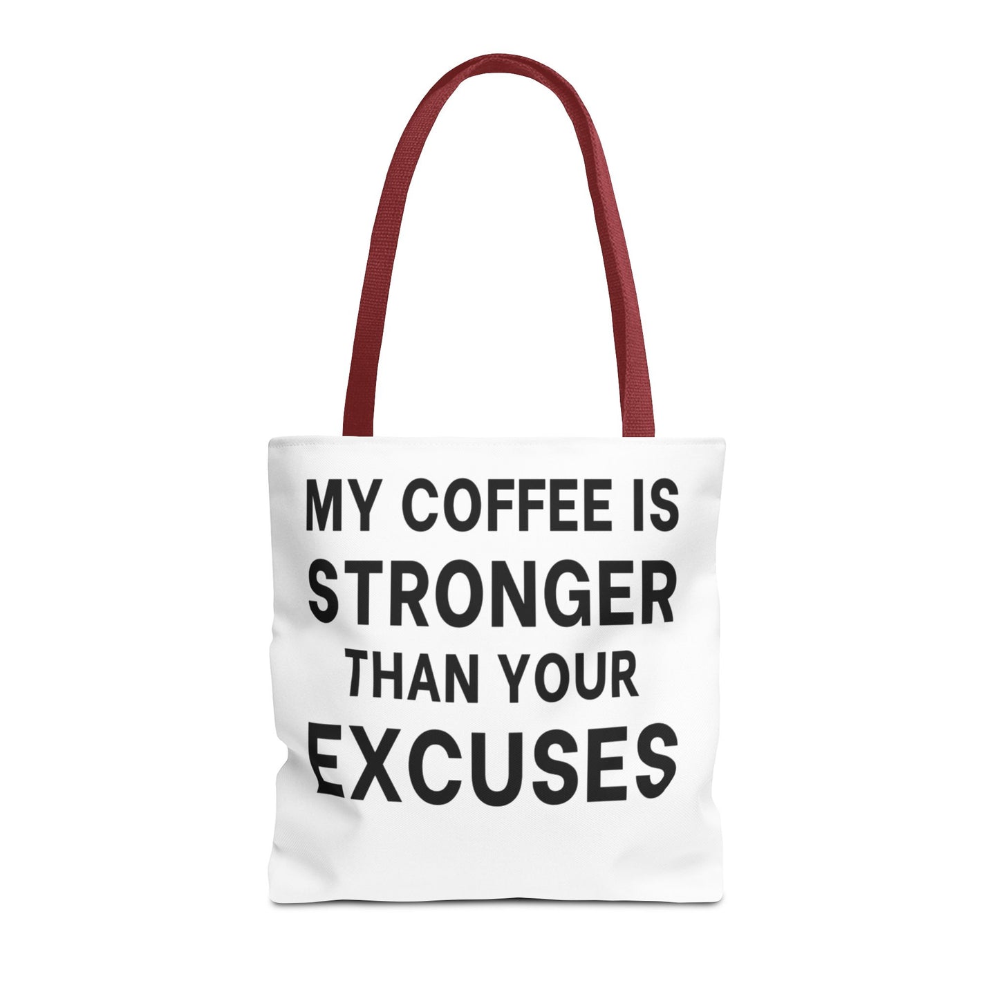 My Coffee Is Stronger Than Your Excuses - Classroom Clapback: Funny Teacher Tote Bag