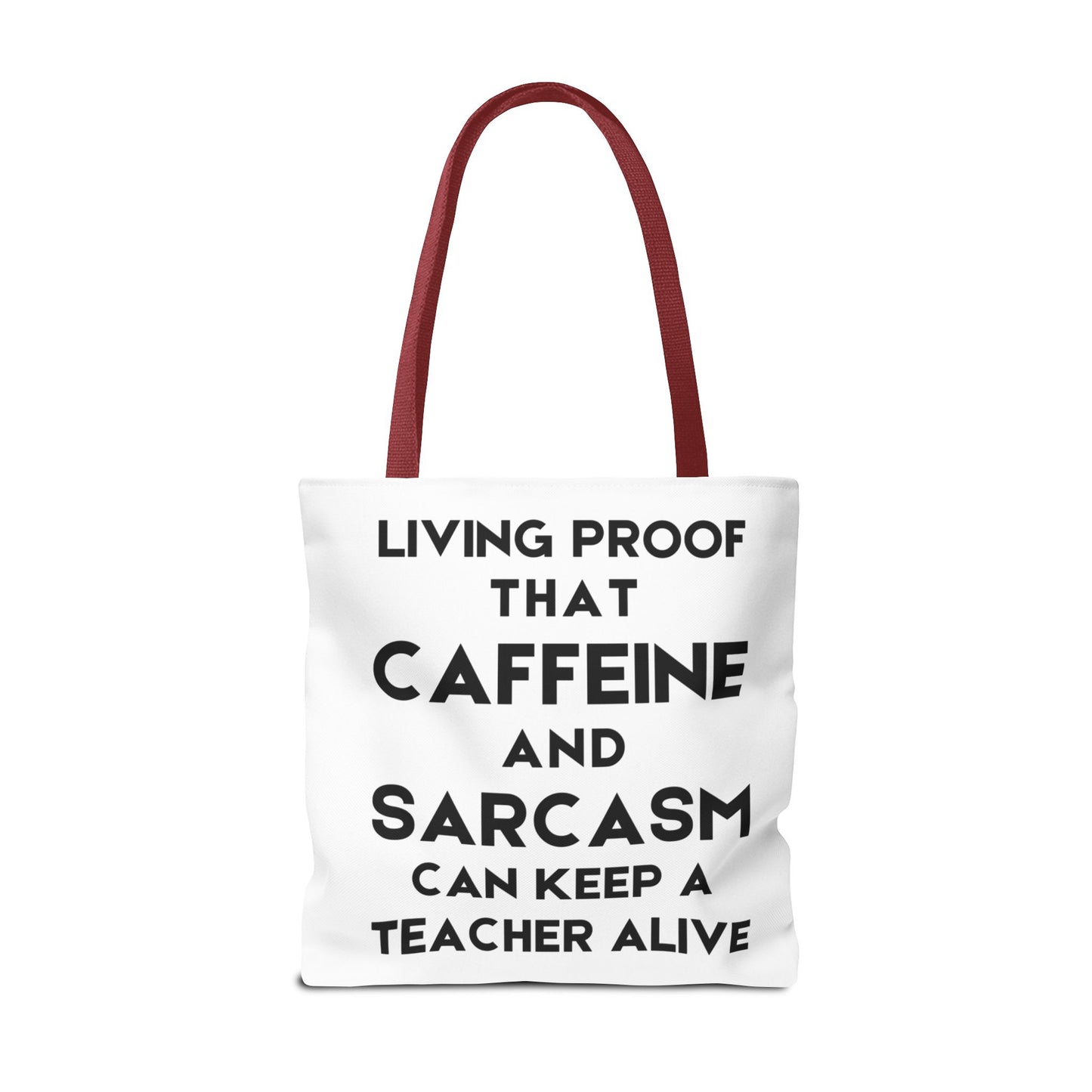 Proof That Caffeine And Sarcasm Can Keep A Teacher Alive - Classroom Clapback: Funny Teacher Tote Bag
