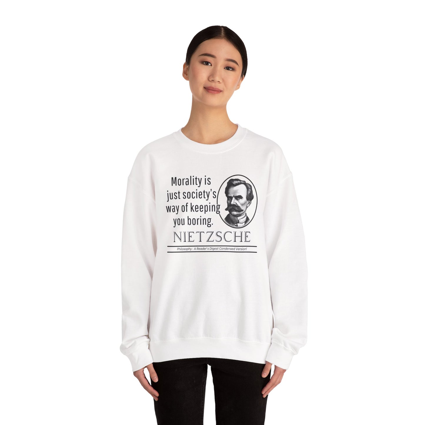 Nietzsche Sweatshirt - Funny Existentialist Quote Tee - Morality Is Just Societys Way of Keeping You Boring - Edgy Philosophy Humor