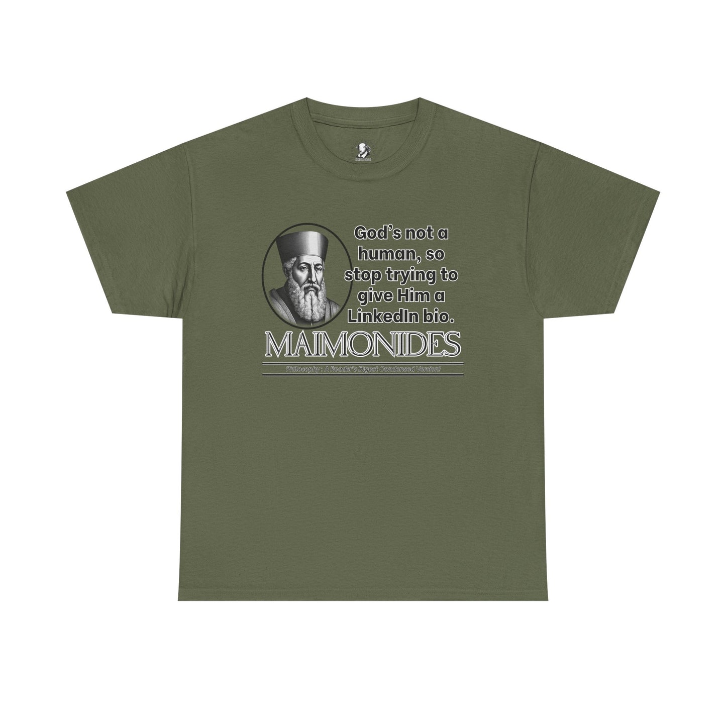 Maimonides Funny Philosophy Shirt - Gods Not a Human, Stop Giving Him a LinkedIn Bio - Medieval Theology Humor Tee