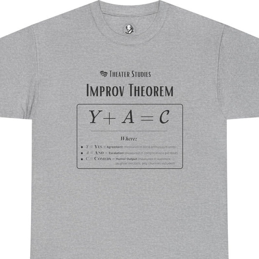 Theatre Math - Improv Theorem Tee - Yes And Comedy Equation - Theater Teacher, Improv Coach, and Actors Gift, Theater Arts Shirt