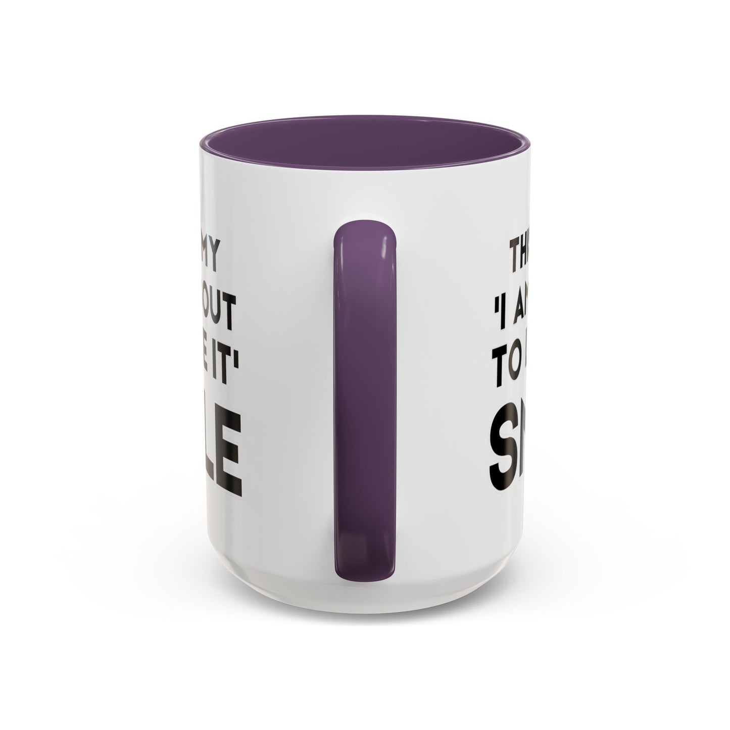 This Is My "I Am About To Lose It" Smile - Funny Burnout Teacher Mug