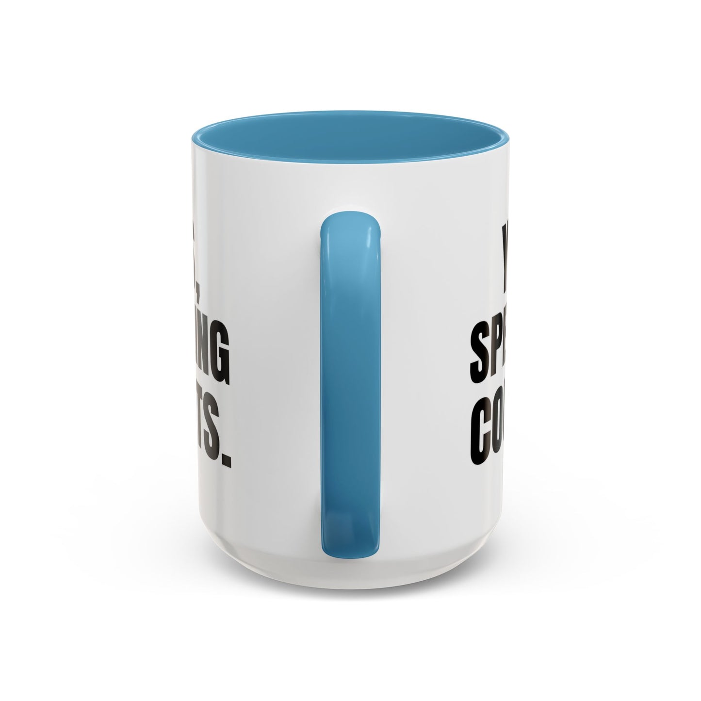 Yes, Spelling Counts - Classroom Clapback: Accent Coffee Mug (11, 15oz)