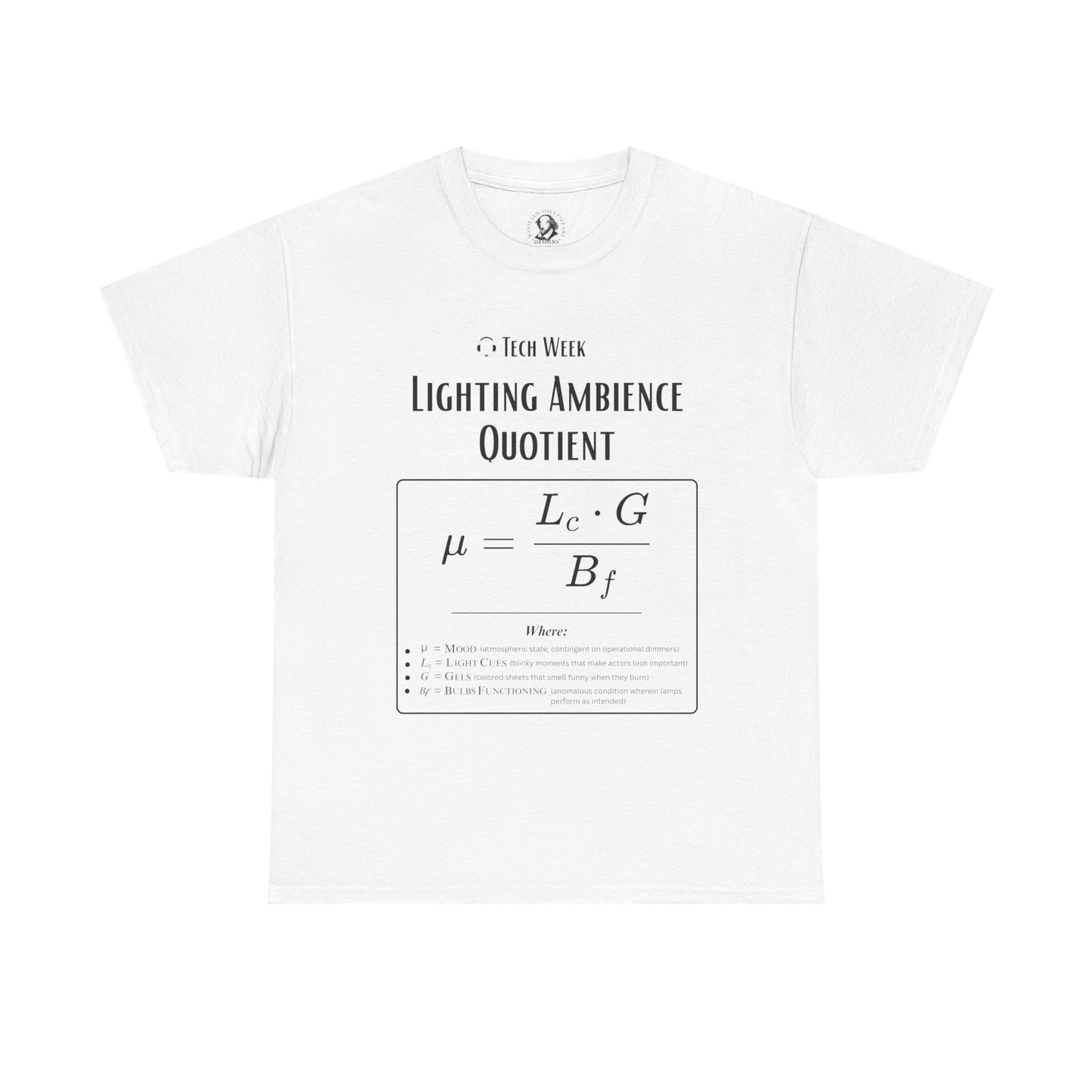 Theatre Math - Lighting Ambience Formula | Funny Theater Tech Shirt | Stage Crew Gift | Scientific Theater Collection