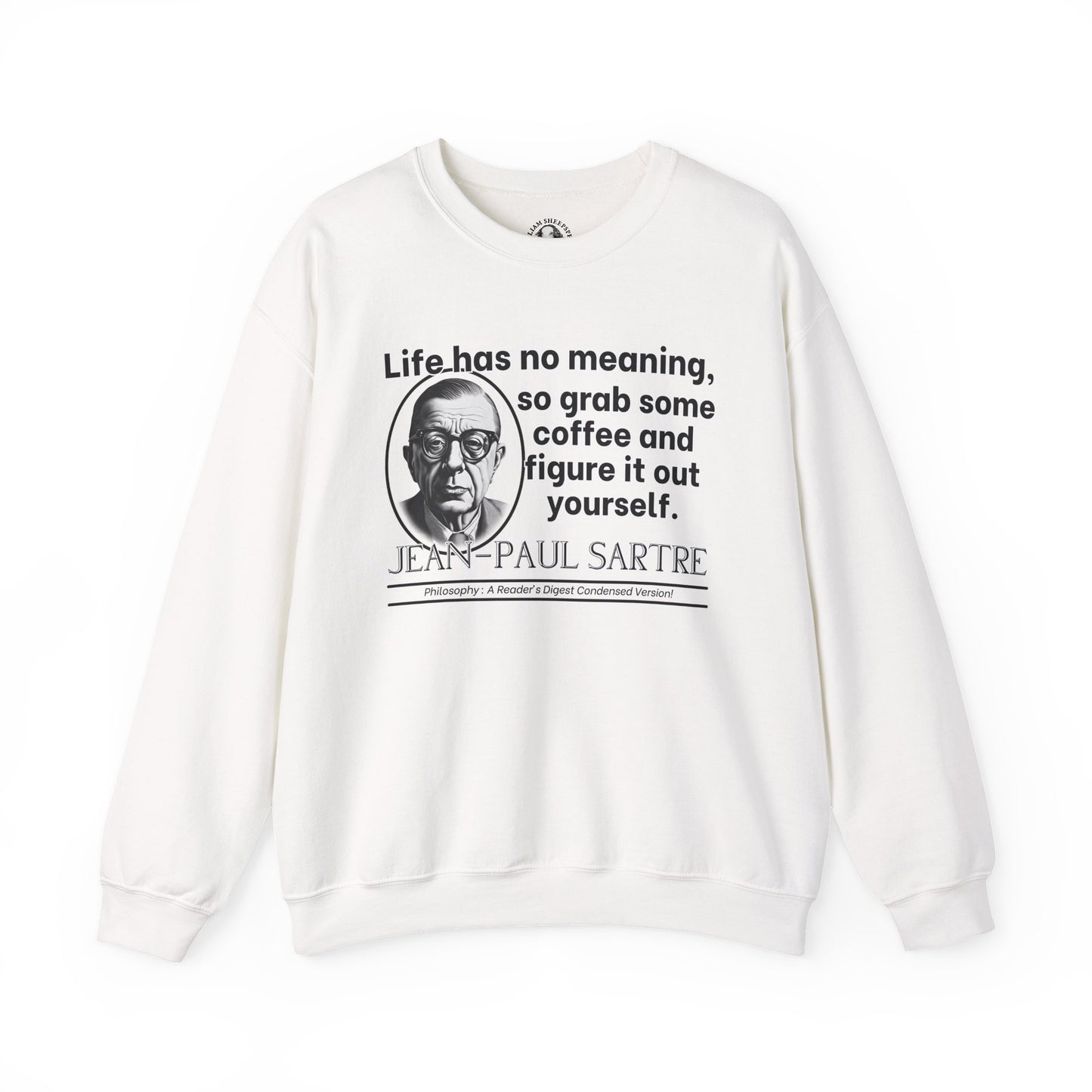 Jean-Paul Sartre Funny Philosophy Shirt - Life Has No Meaning, Grab Coffee - Existentialist Humor Tee for Thinkers & Overthinkers