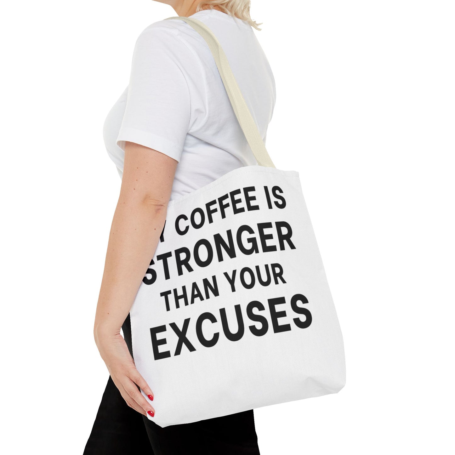 My Coffee Is Stronger Than Your Excuses - Classroom Clapback: Funny Teacher Tote Bag